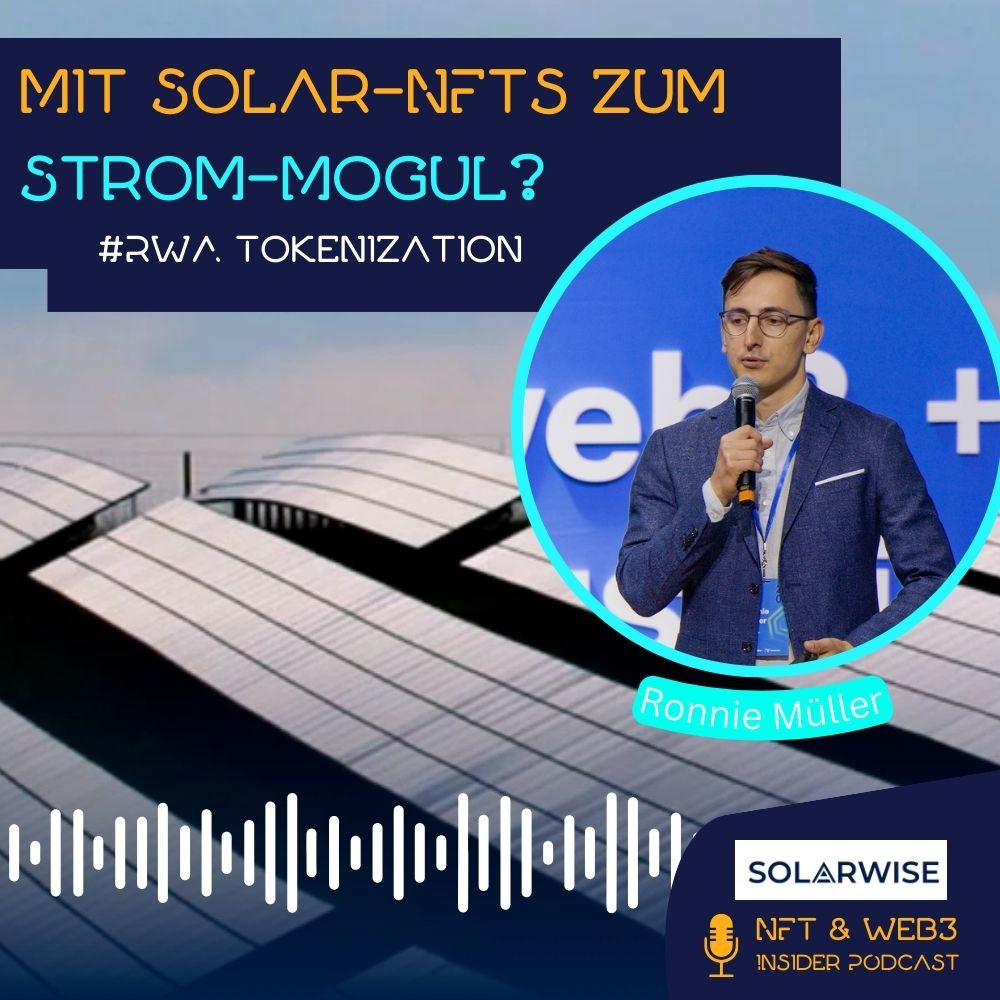 #143 Mit Solar-NFTs zum Strommogul? RWA Tokenization mit Solarwise CEO Ronnie Müller