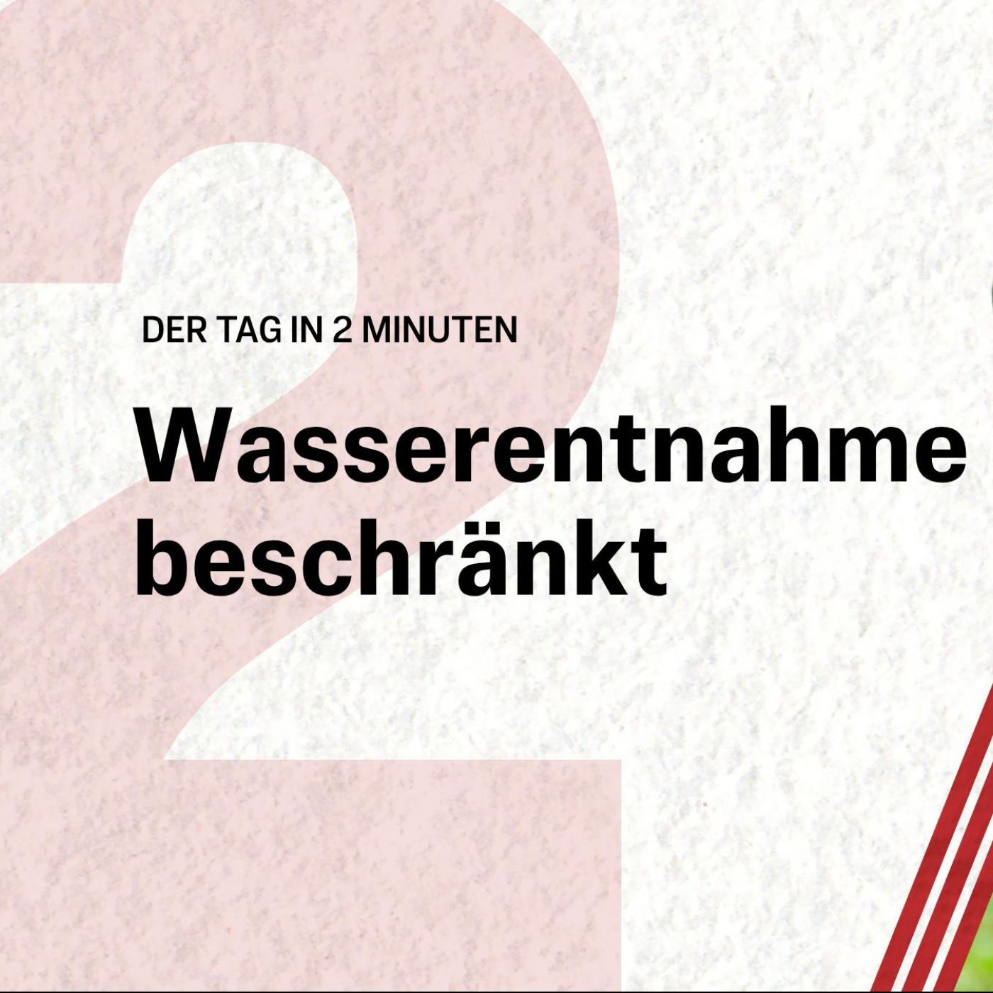 München: Bis zu 50.000 Euro Bußgeld – diese Wasser-Regeln gelten vorerst | Der Tag in 2 Minuten