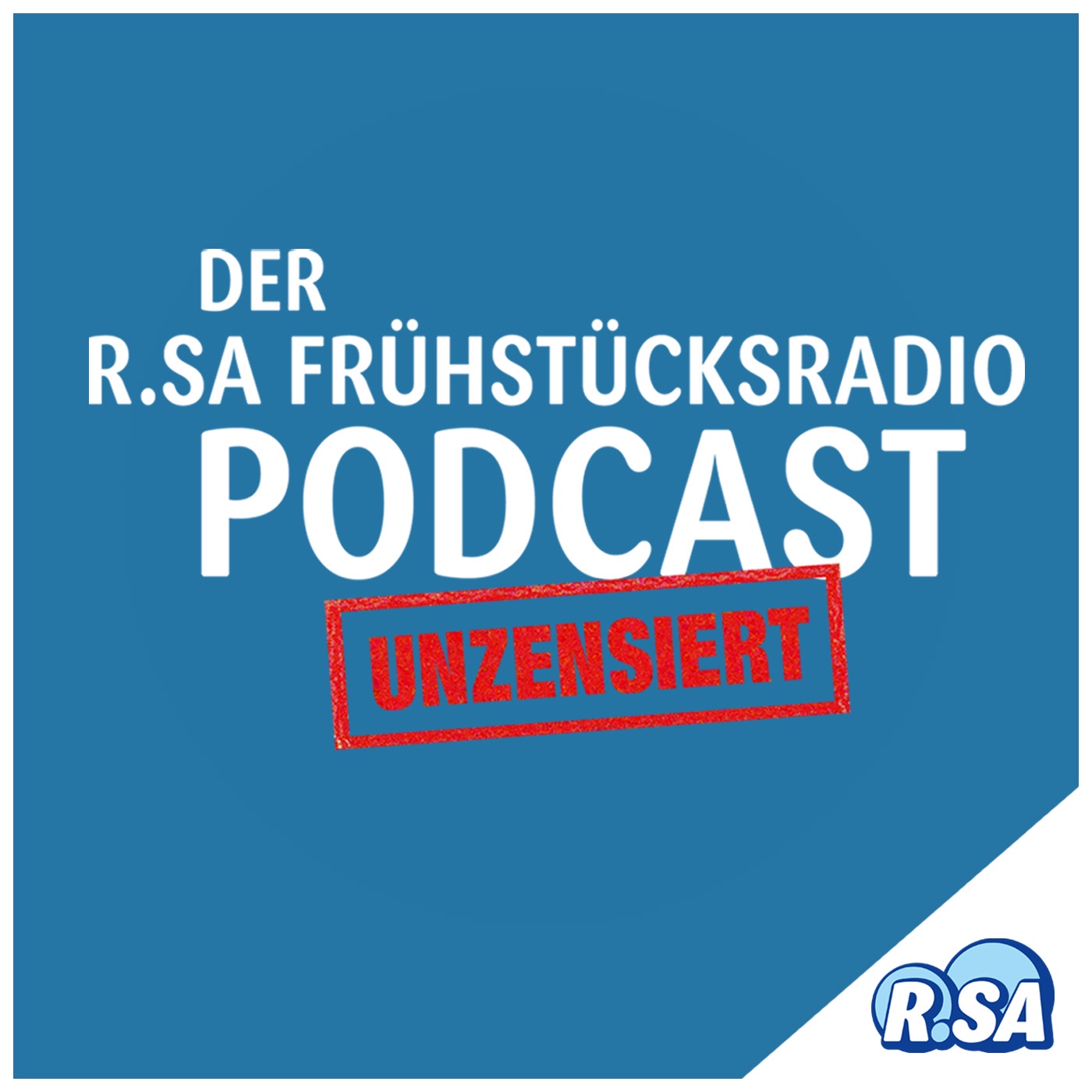 Der R.SA Frühstücksradio Podcast - unzensiert