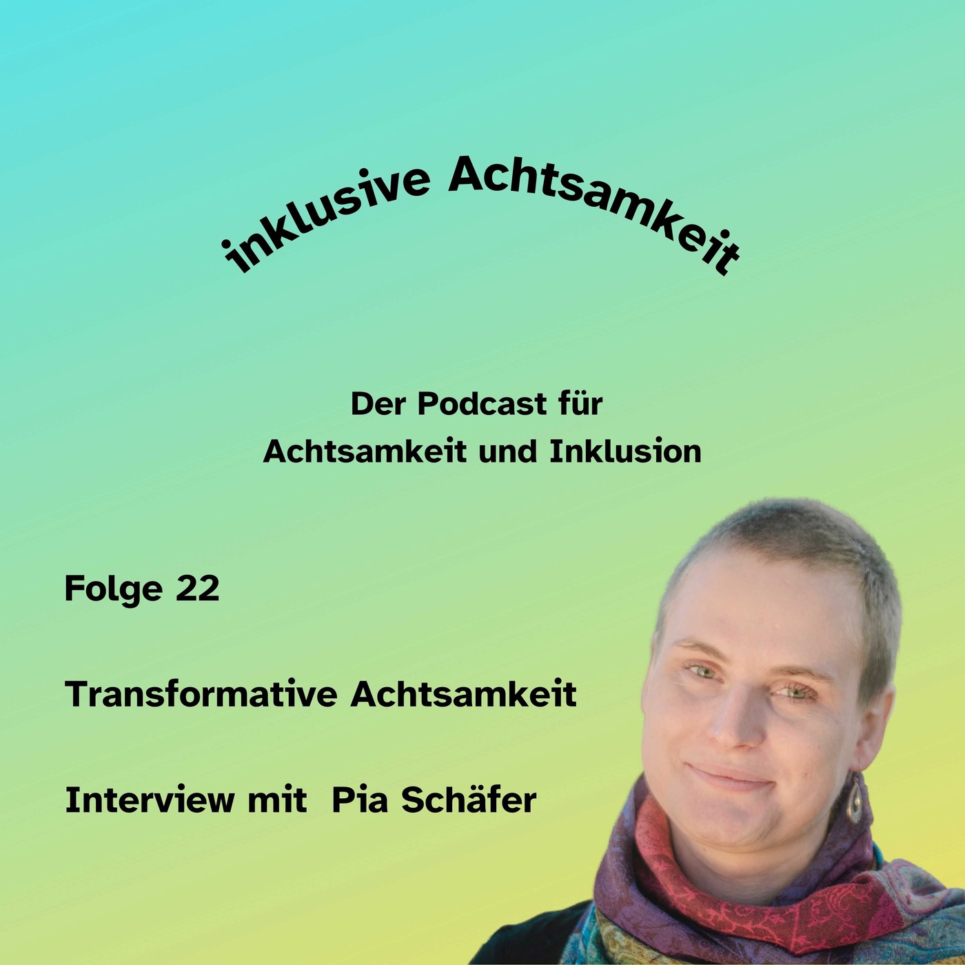 22 - Transformative Achtsamkeit - Interview mit Pia Schäfer