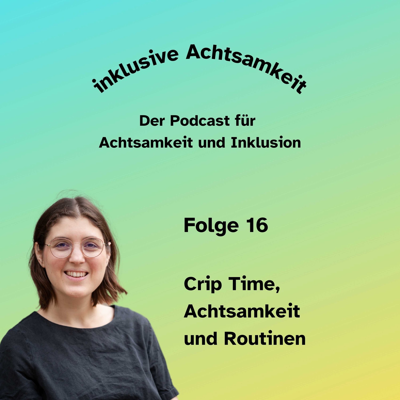 16 - Crip Time, Achtsamkeit und Routinen