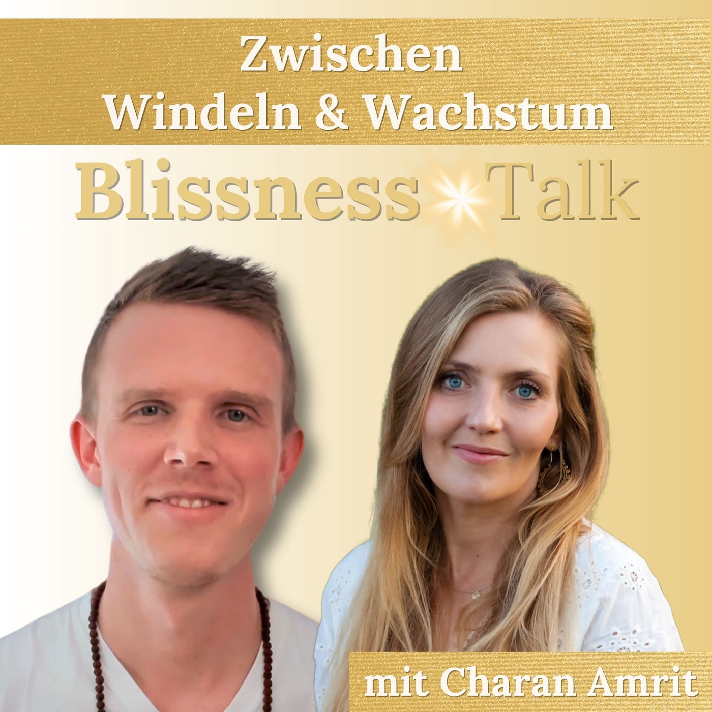 #5 - Zwischen Windeln & Wachstum - [Blissness Talk 1 mit Charan Amrit 🧘‍♀️]