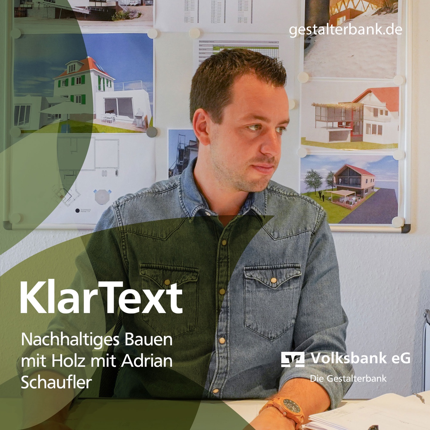 Episode 13: KlarText über nachhaltiges Bauen mit Holz mit Adrian Schaufler