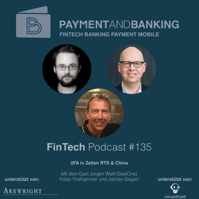 Fintech Podcast #135 - 2FA in Zeiten von RTS & China