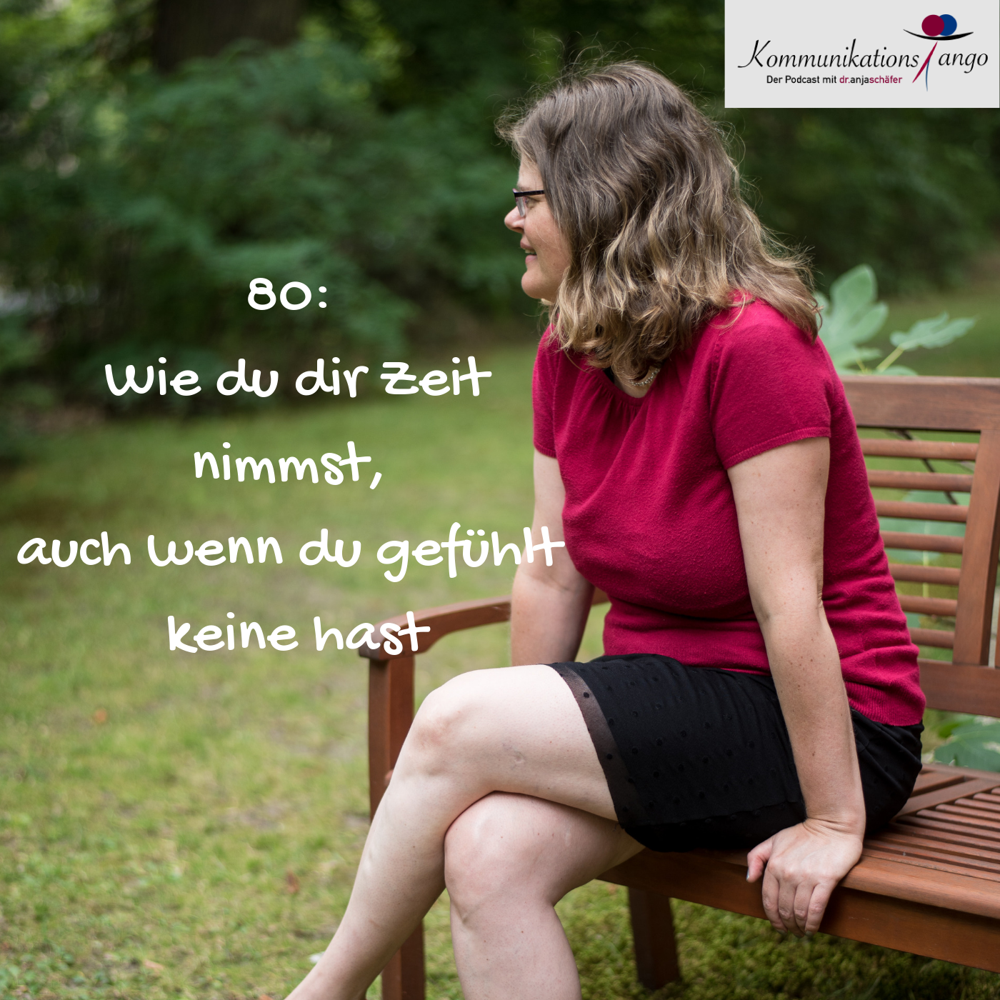 80: Wie du dir Zeit nimmst, auch wenn du gefühlt keine hast