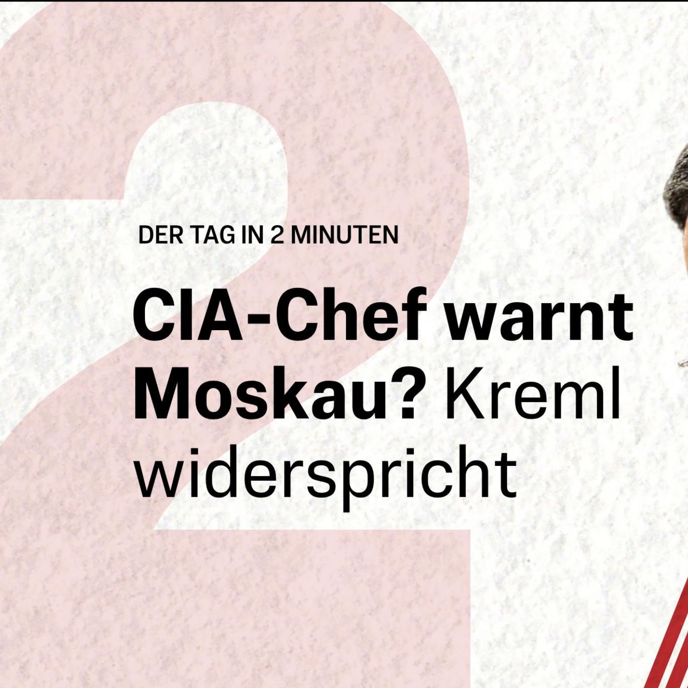 US-Medien: CIA-Chef soll Moskau vor NATO-Angriff gewarnt haben | Der Tag in 2 Minuten