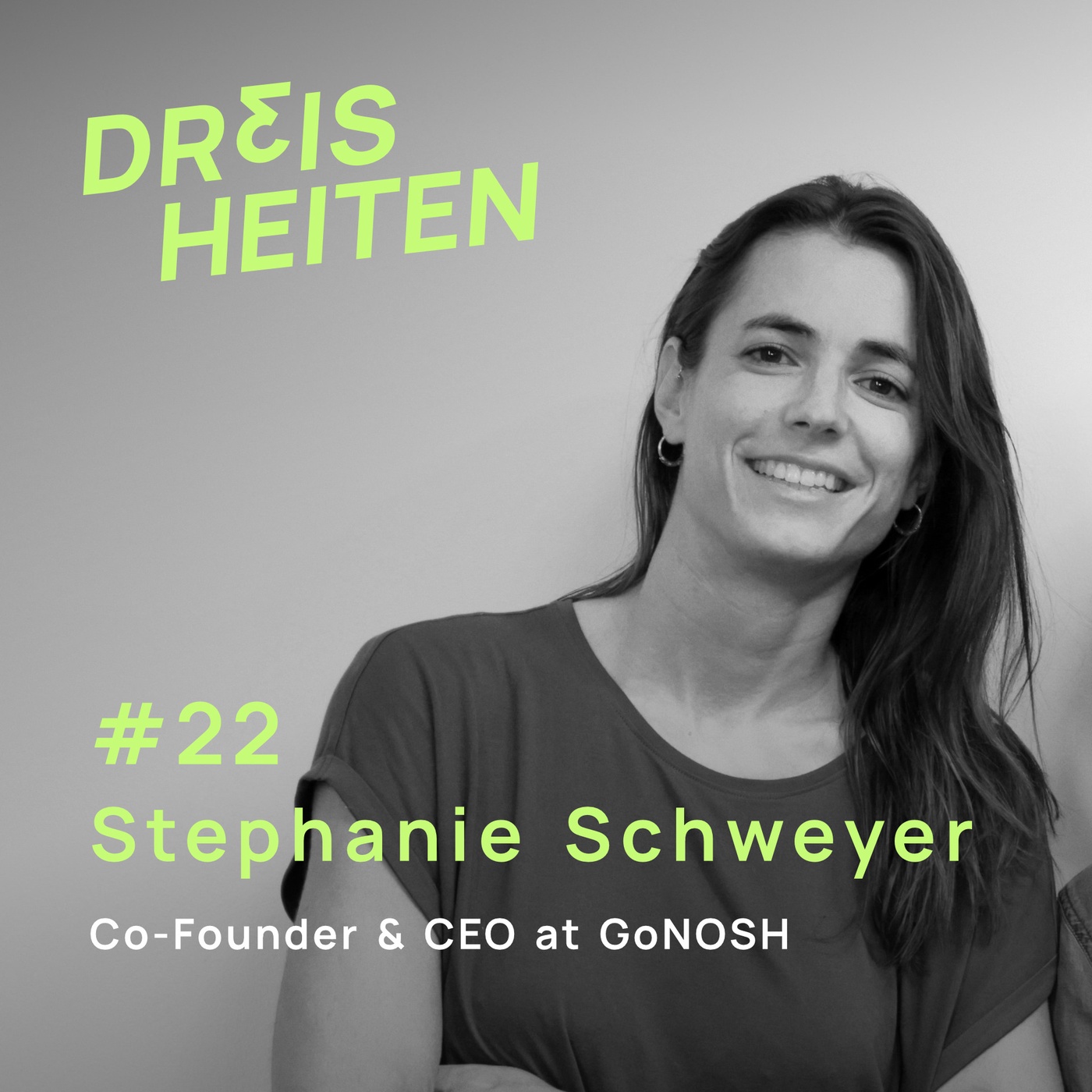 #22 - Stephanie Schweyer - Co-Founder und CEO von GoNOSH