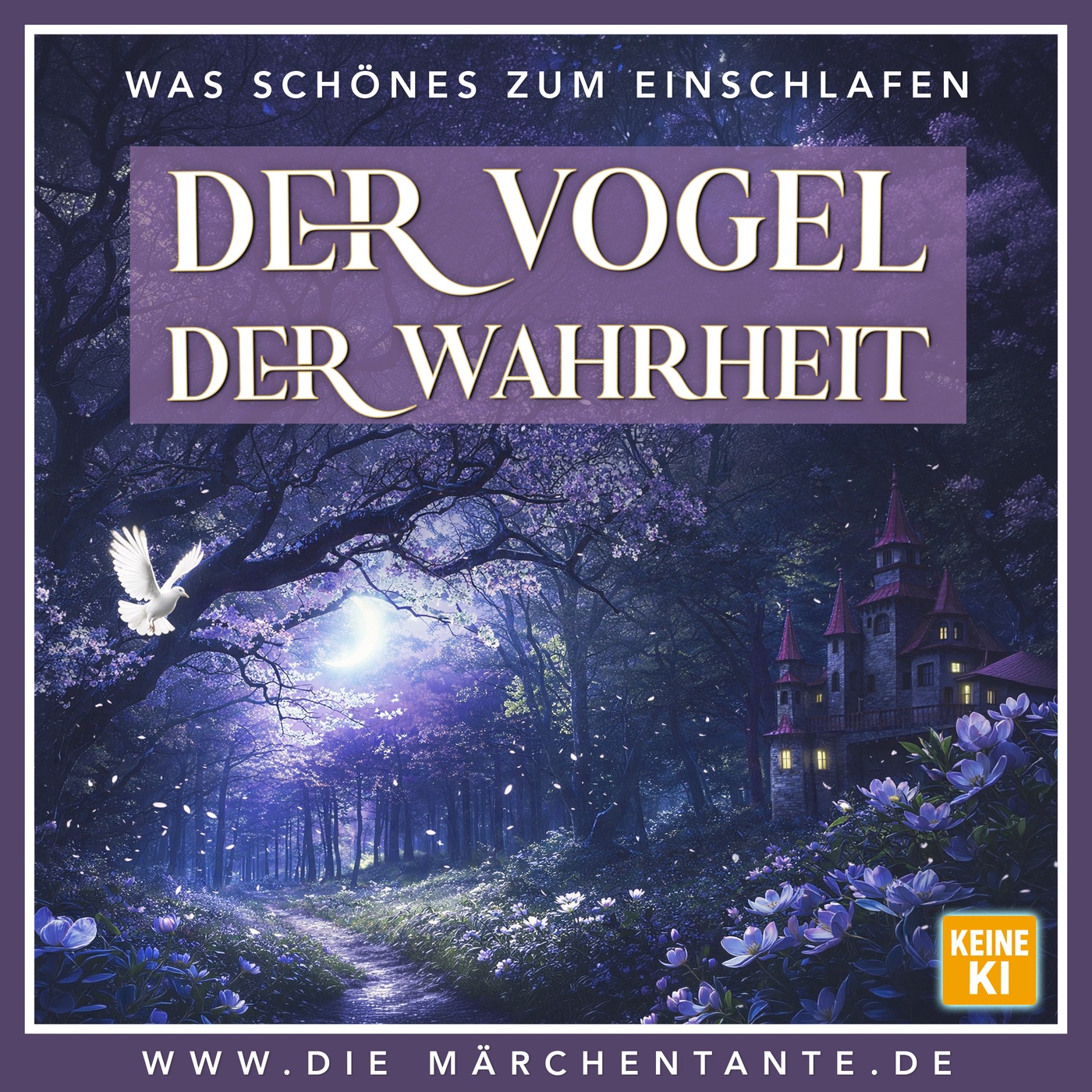 Der Vogel der Wahrheit (nur Märchen)  
