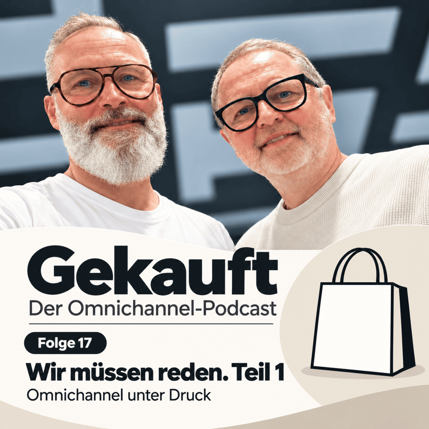 Episode 17 - Wir müssen reden. Teil 1