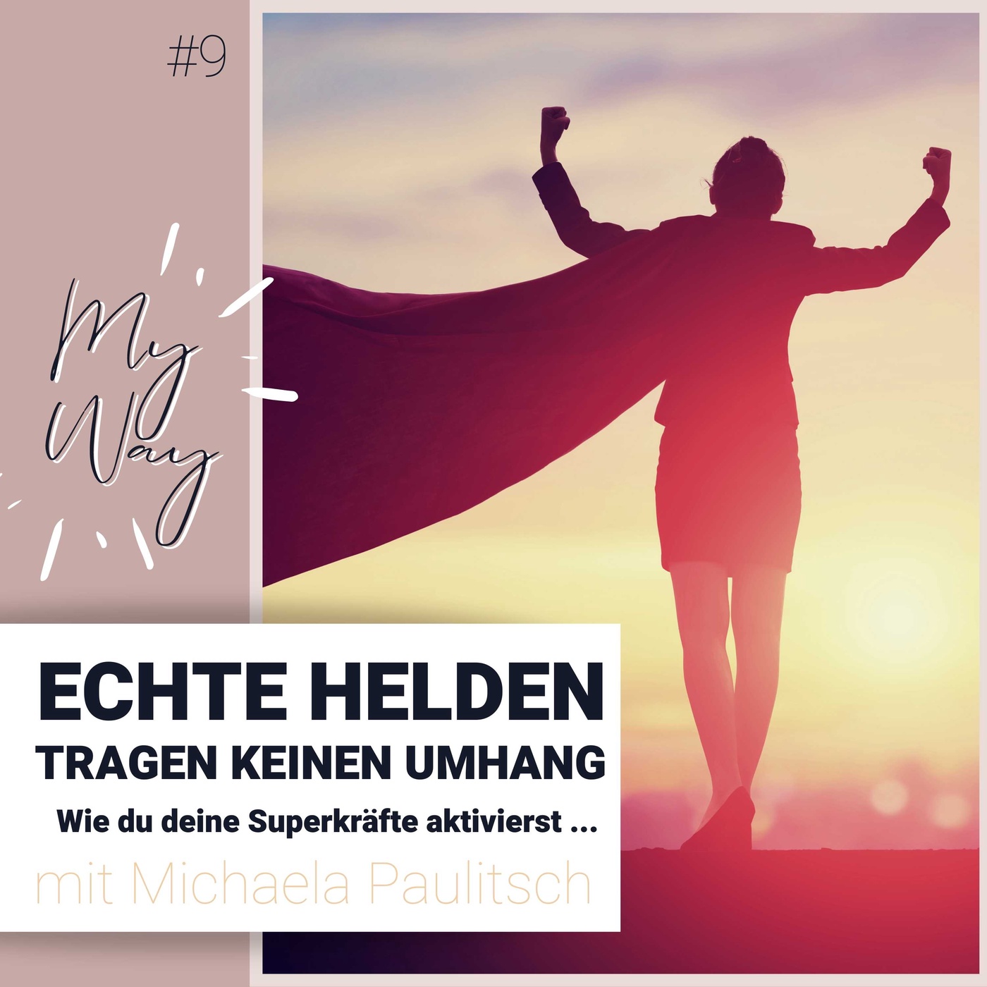 #9 Echte Helden tragen keinen Umhang