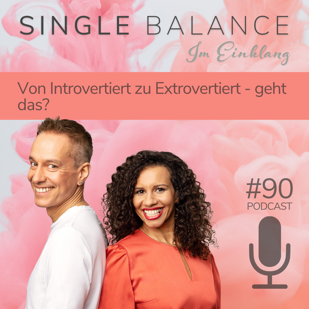 #090 Von Introvertiert zu Extrovertiert - geht das?