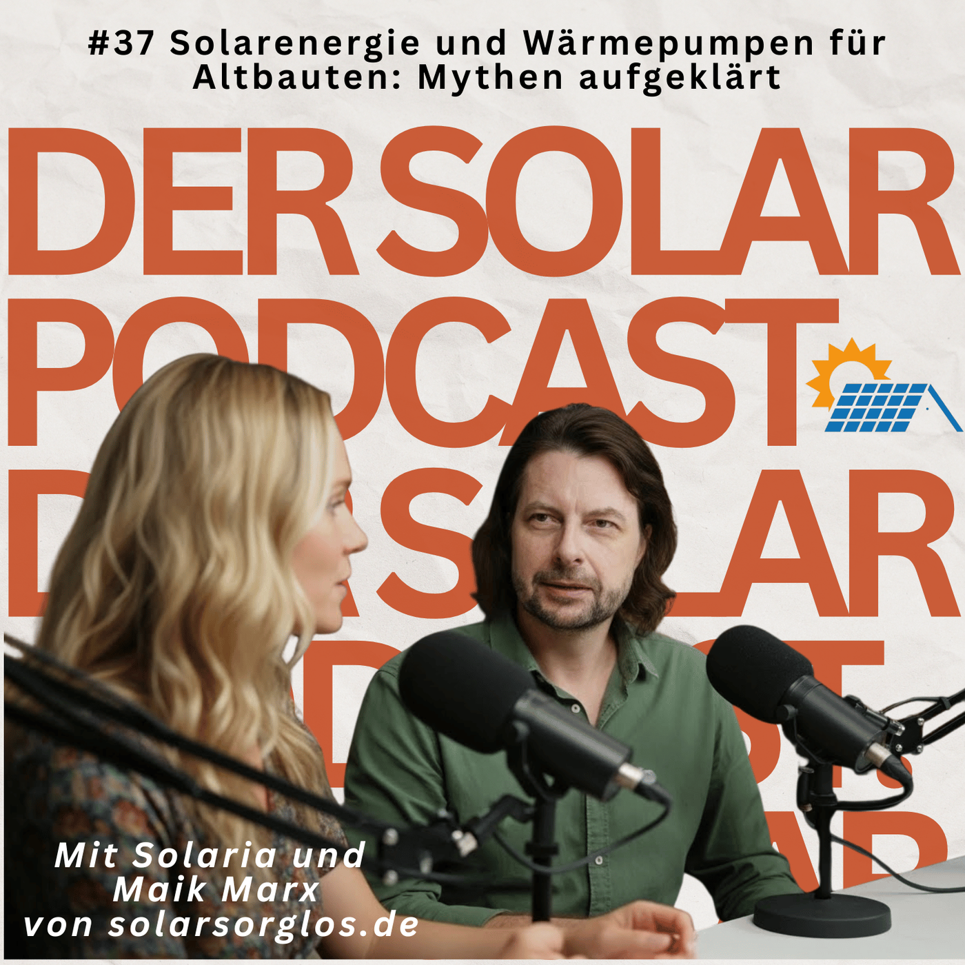 #37 Solarenergie und Wärmepumpen für Altbauten: Mythen aufgeklärt
