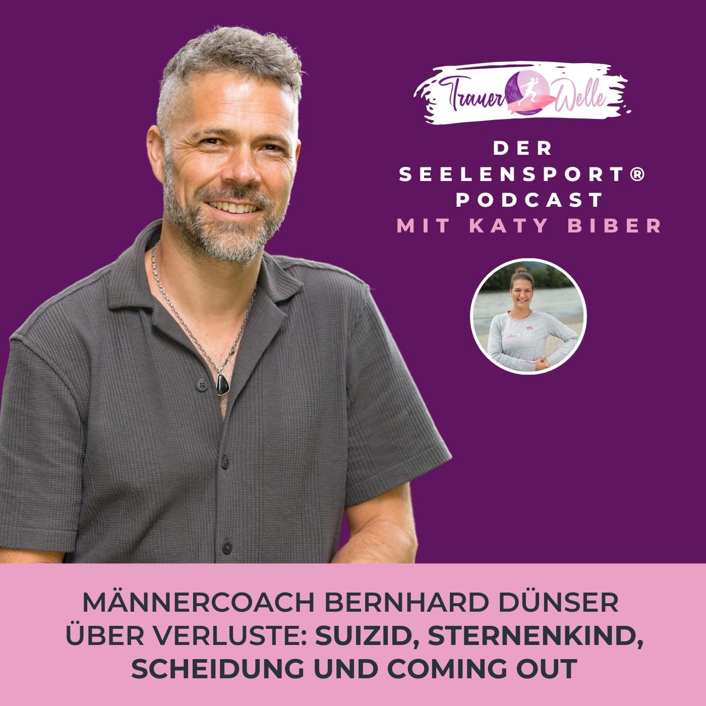 #64 Männercoach Bernhard Dünser über Verluste: Suizid, Sternenkind, Scheidung und Coming Out