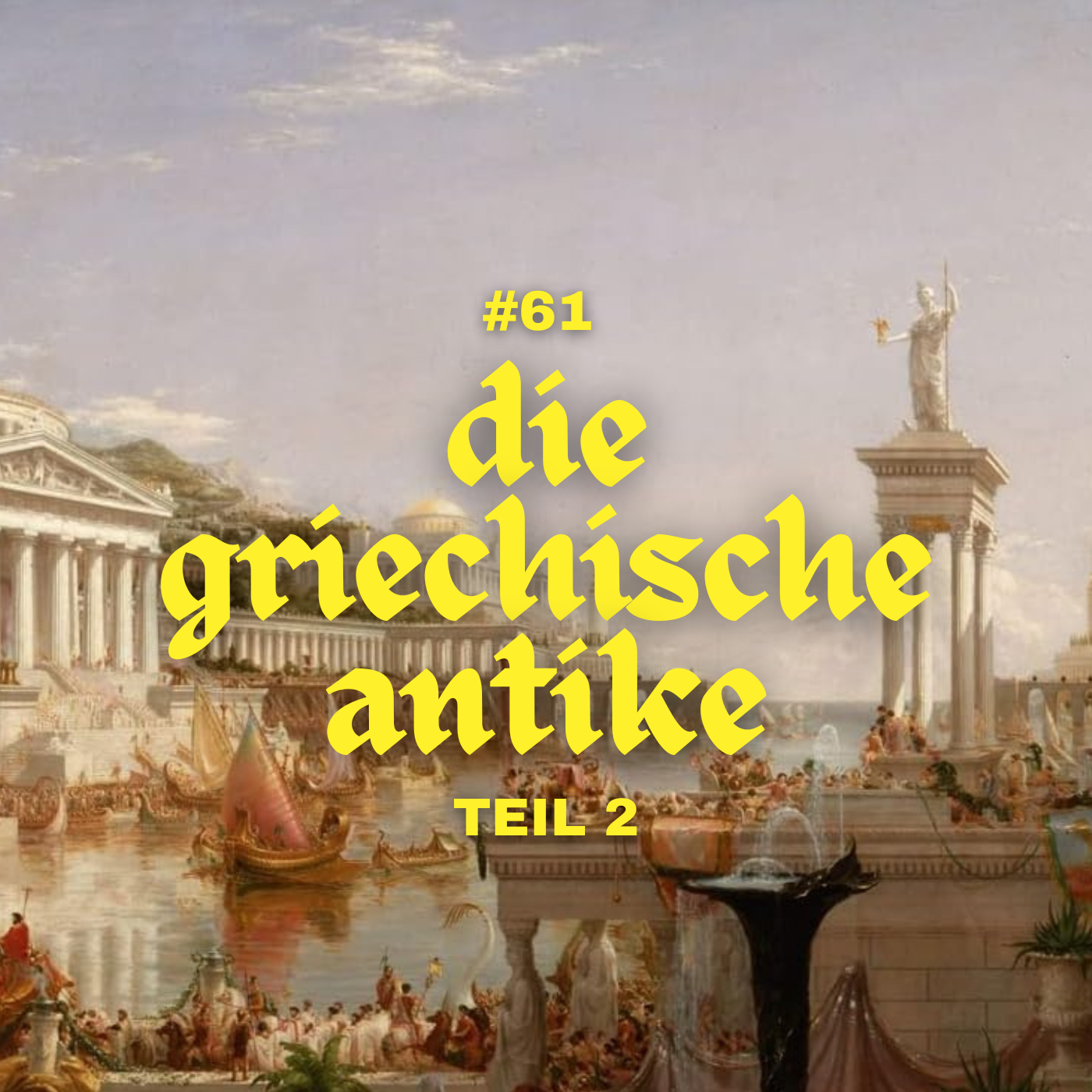 #61 - Die griechische Antike (Teil 2)