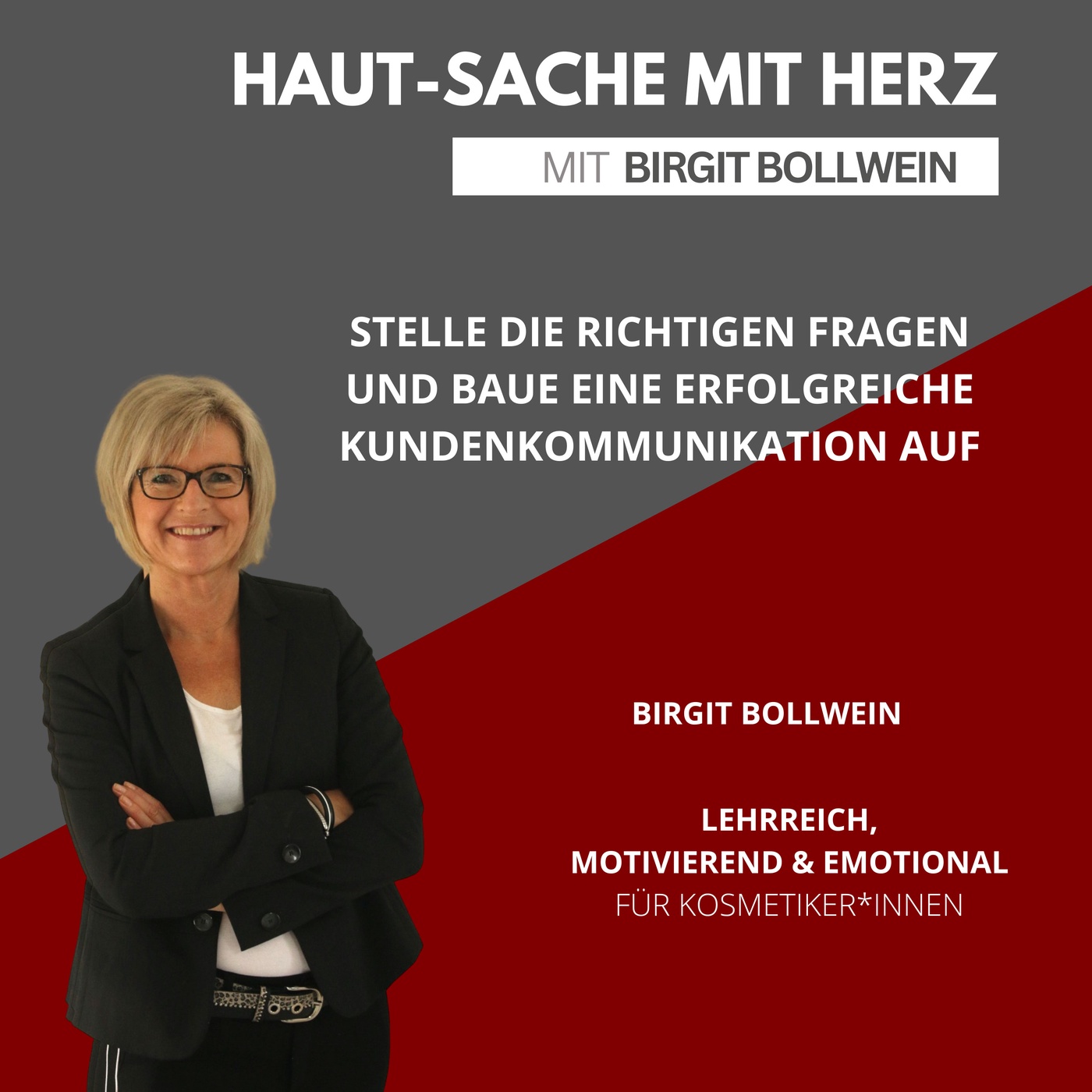 #020 Birgit Bollwein - Stelle die richtigen Fragen und baue eine erfolgreiche Kundenkommunikation auf