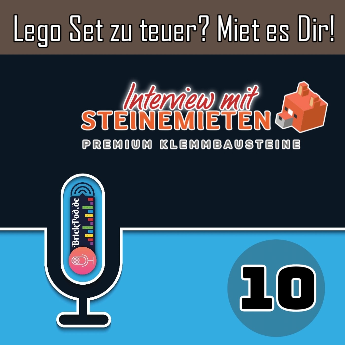 Folge 10 - Lego ist Dir zu teuer? Dann miete Dir doch Dein Set - Interview mit Jan von Steinemieten