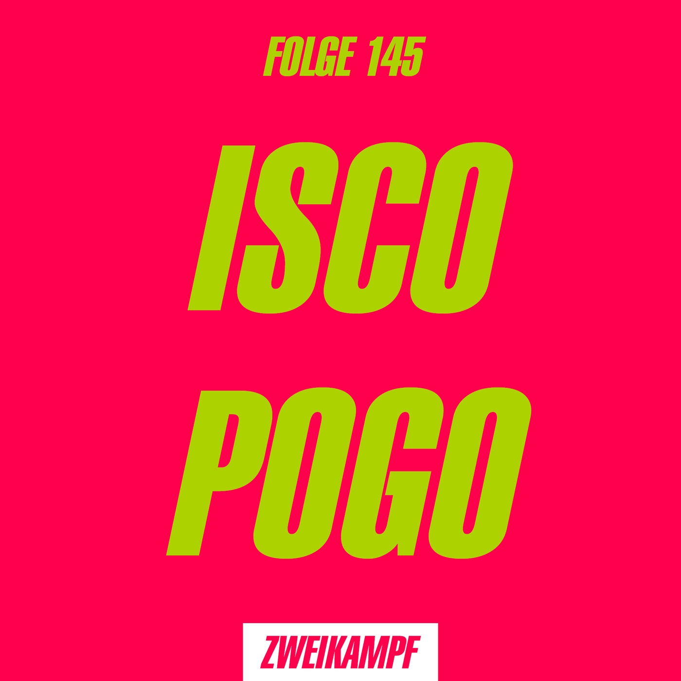 Folge 145: Isco Pogo