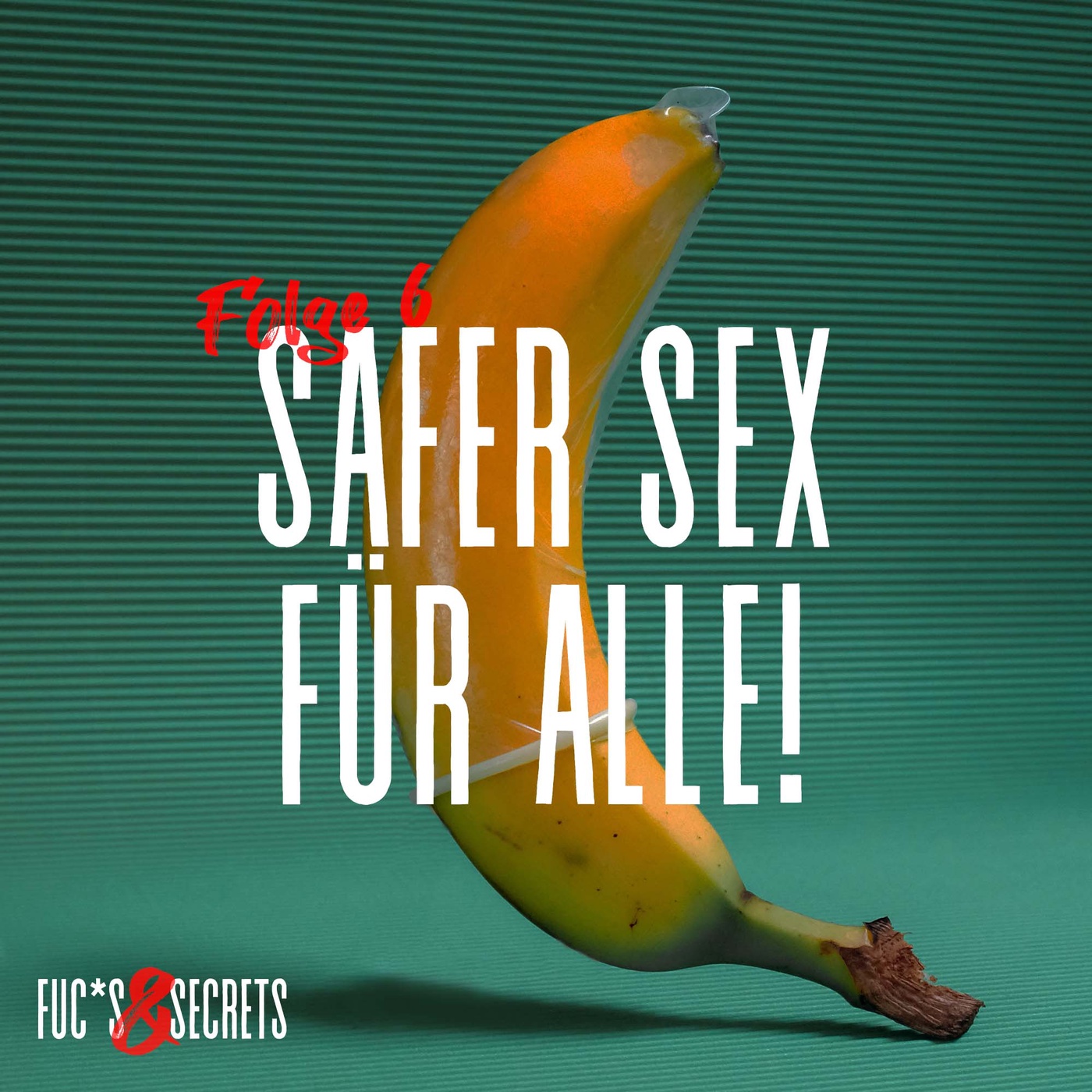 Safer Sex für ALLE!