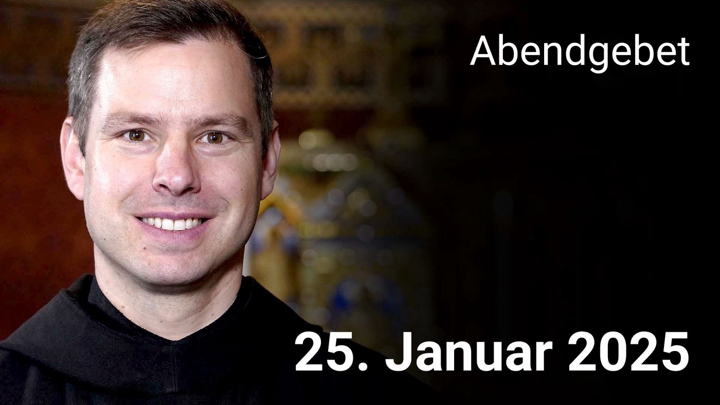 Abendgebet - 25. Januar 2025