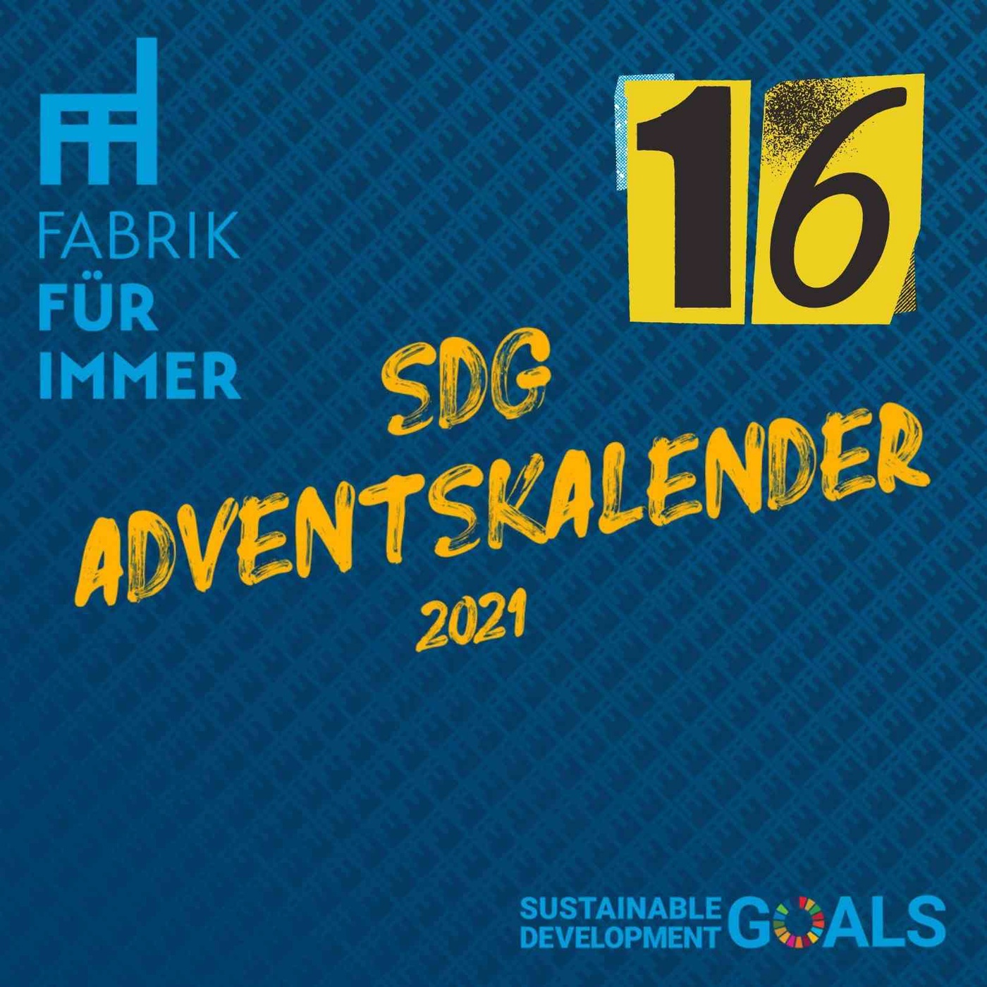 [101] SDG16 Frieden, Gerechtigkeit und starke Institutionen I SDG Adventskalender #16