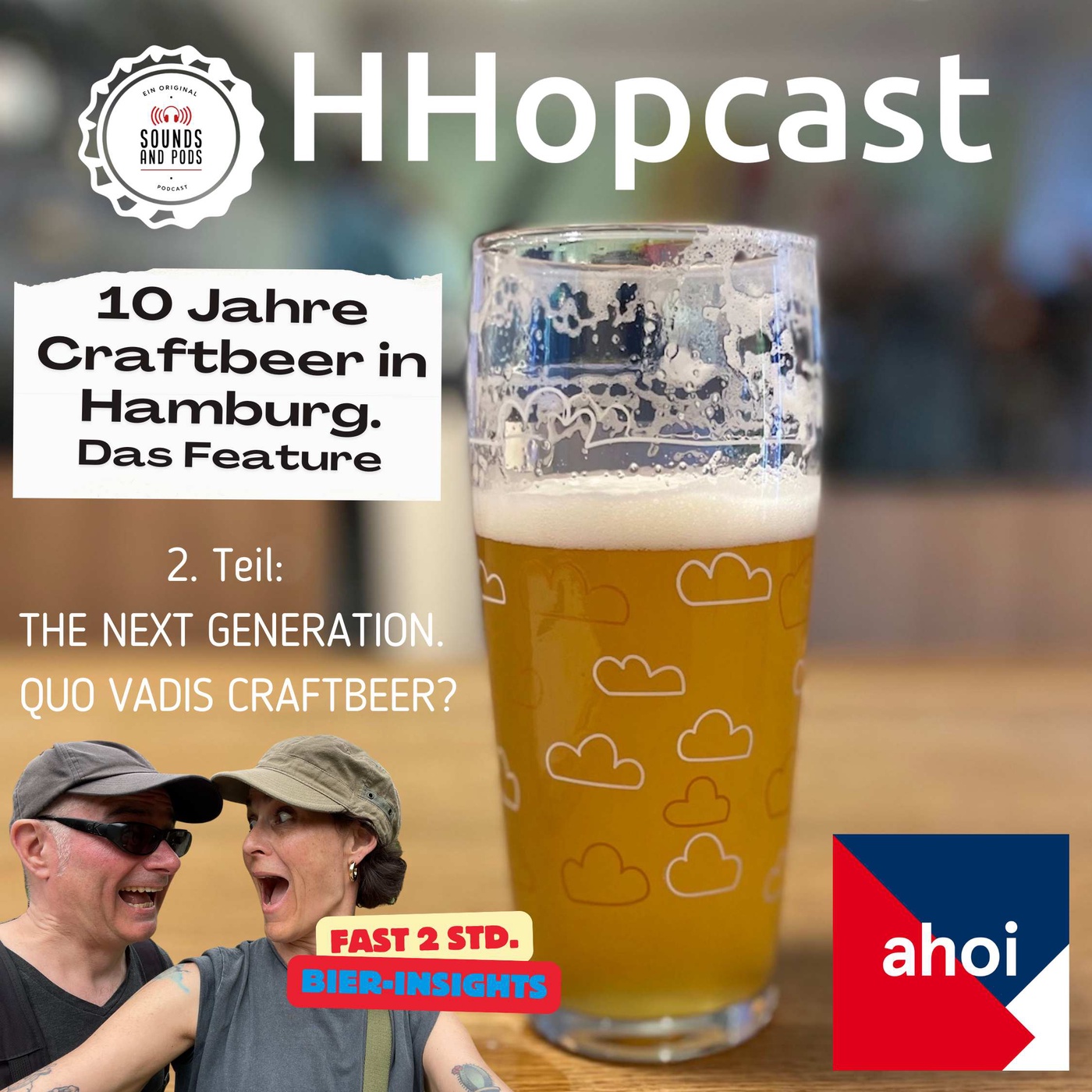 HHopcast & Hamburg Ahoi präsentieren: 10 Jahre Craftbeer in Hamburg, Teil 2