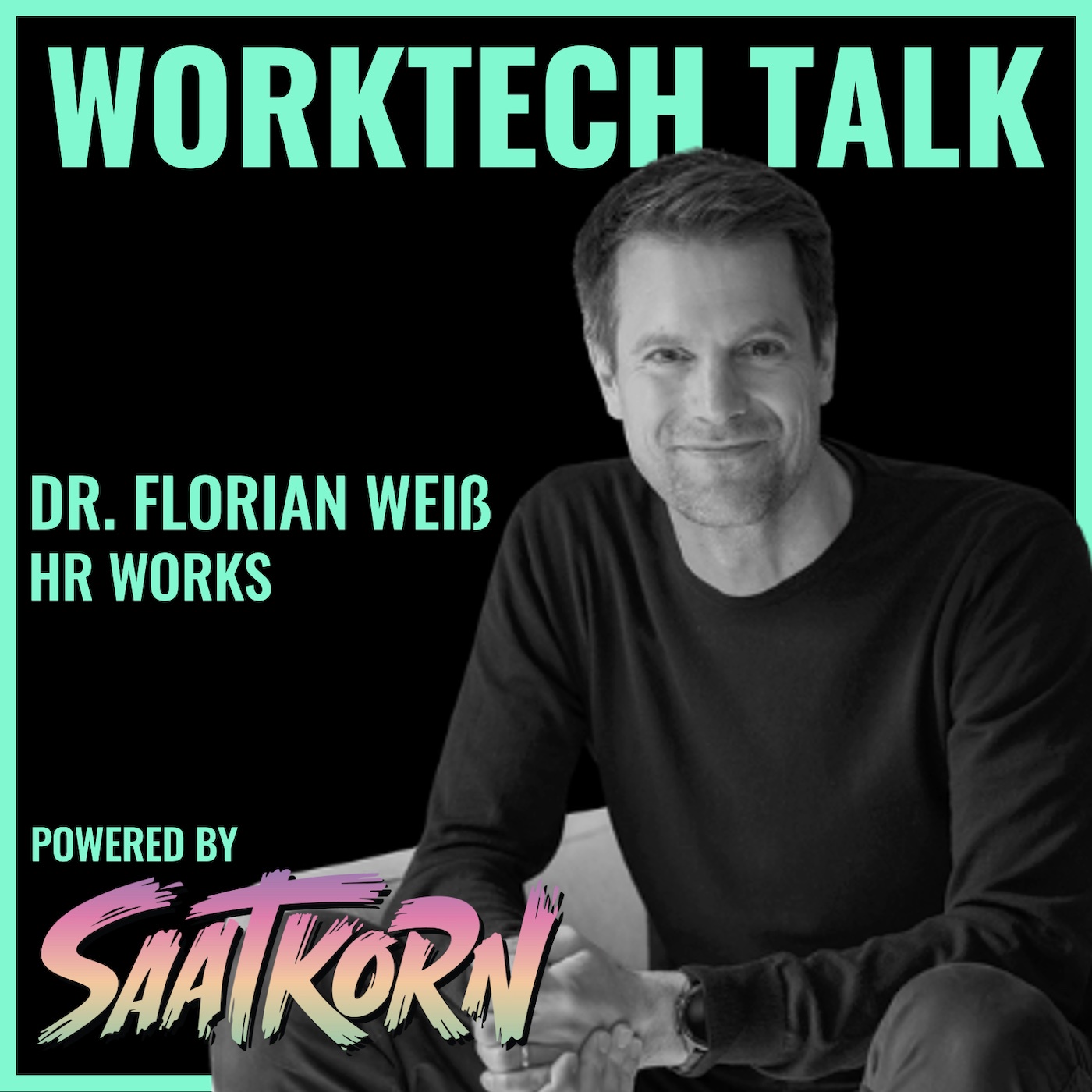 #558 Wie kann HR WORKS im Zeitalter von KI menschlich bleiben, DR. FLORIAN WEISS?