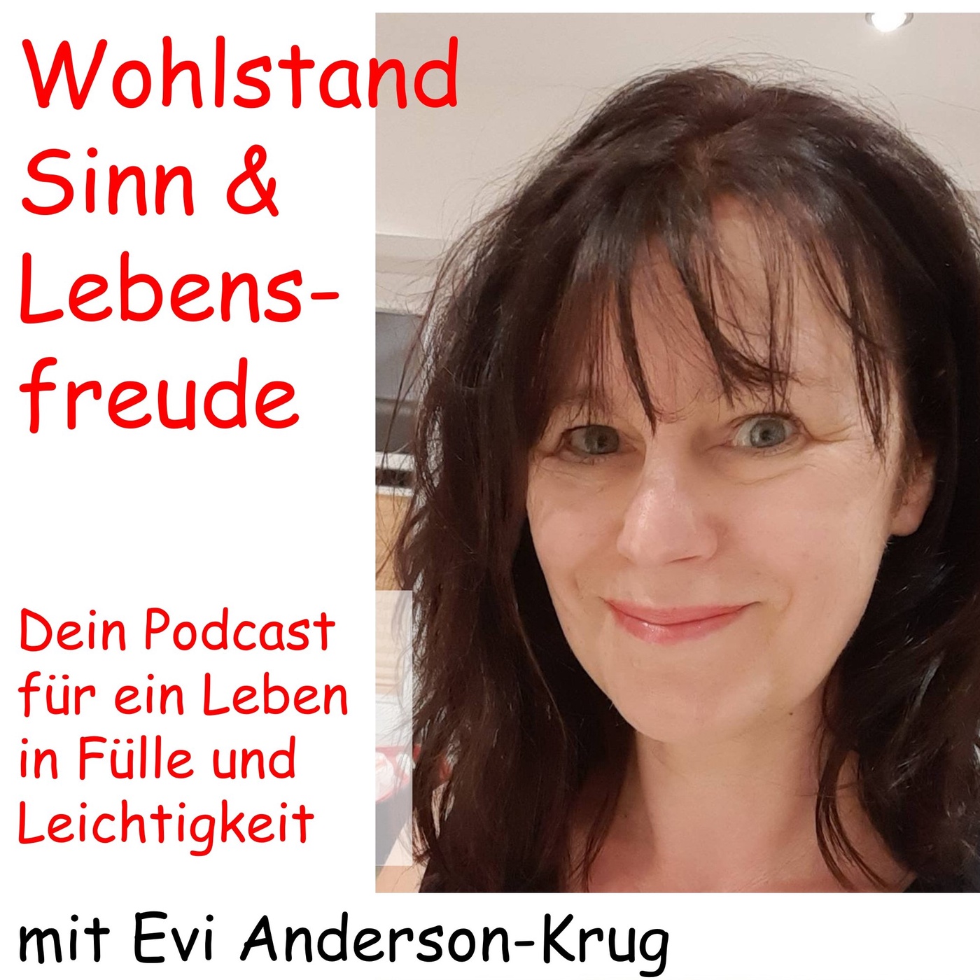 Wohlstand, Sinn & Lebensfreude