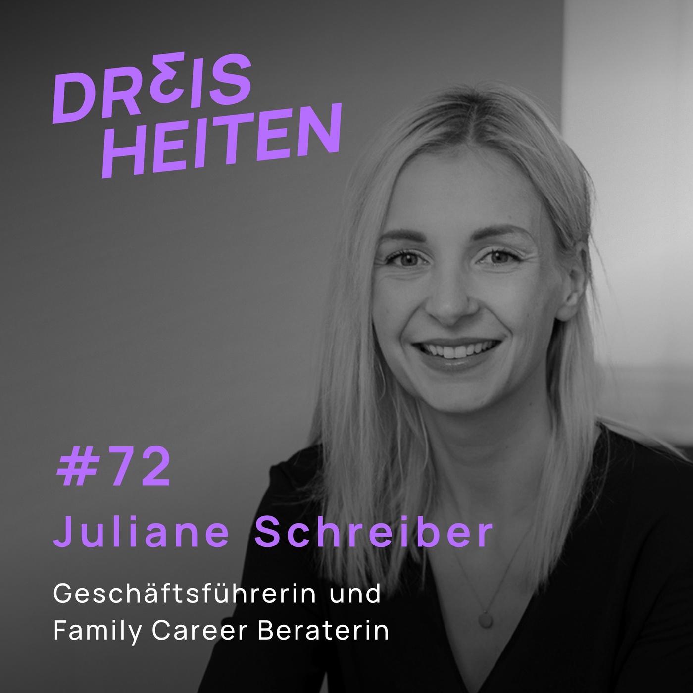 Juliane Schreiber - Geschäftsführerin & Family Career Beraterin - Lebenserfahrung & Weisheiten (#72)