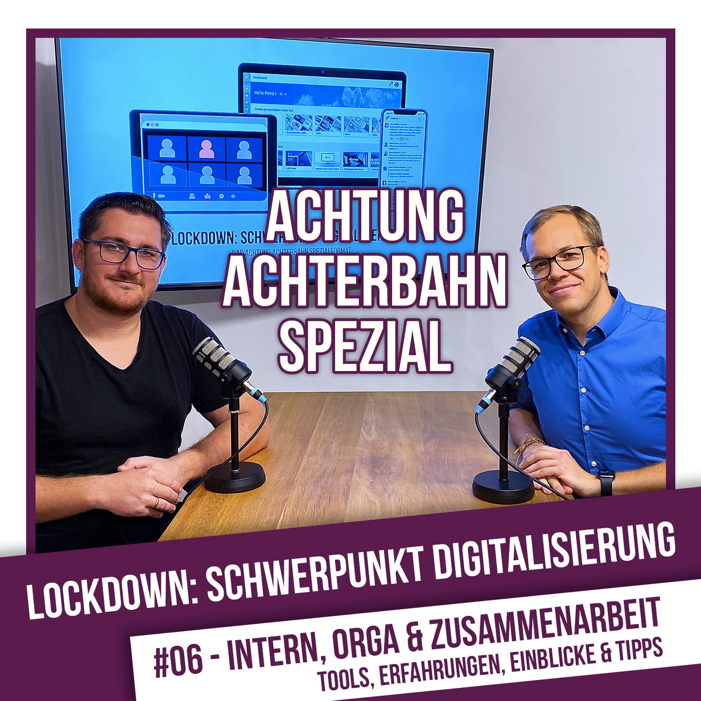Lockdown: Schwerpunkt Digitalisierung - #6 Intern, Organisation & Zusammenarbeit - Tools, Erfahrungen & Tipps