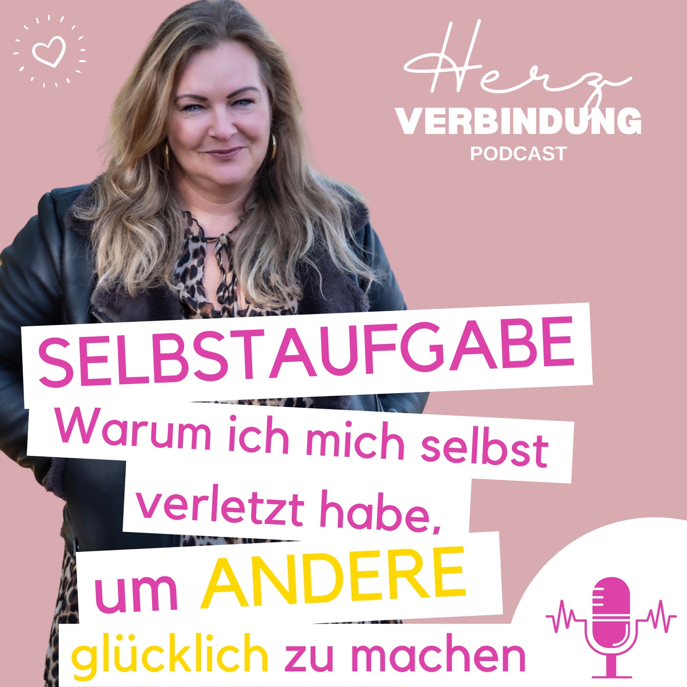 Selbstaufgabe: Warum ich mich aufgeopfert habe und fast daran zerbrach - Folge #32