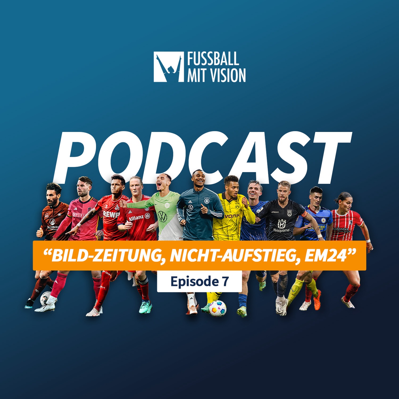 Bild-Zeitung mit 15, Aufstieg verspielt, Em24 Highlights | Folge 7 Fussball mit Vision Podcast