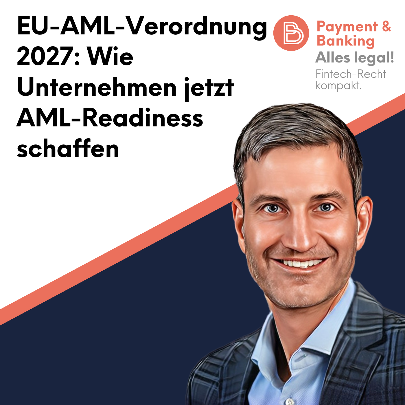 Alles Legal #131: Wie Unternehmen jetzt AML-Readiness schaffen