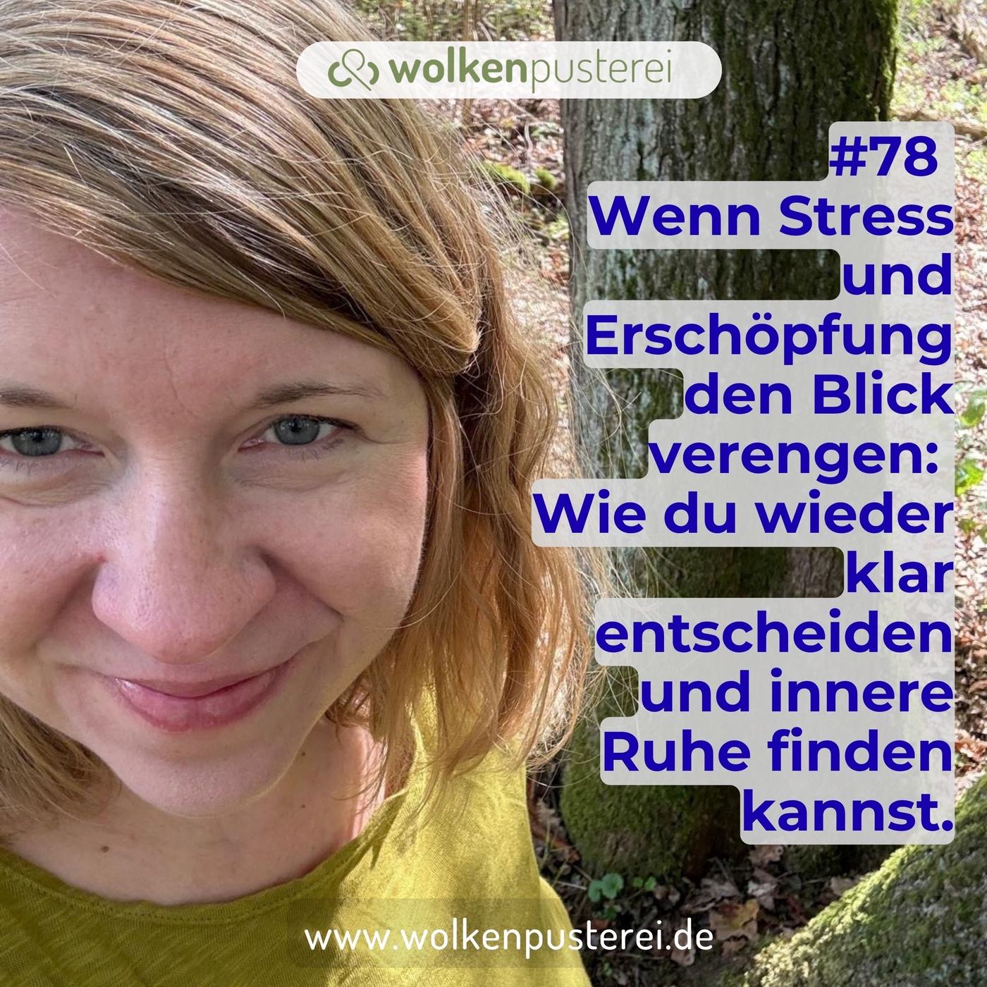#78 Wenn Stress und Erschöpfung den Blick verengen: Wie du wieder klar entscheiden und innere Ruhe finden kannst