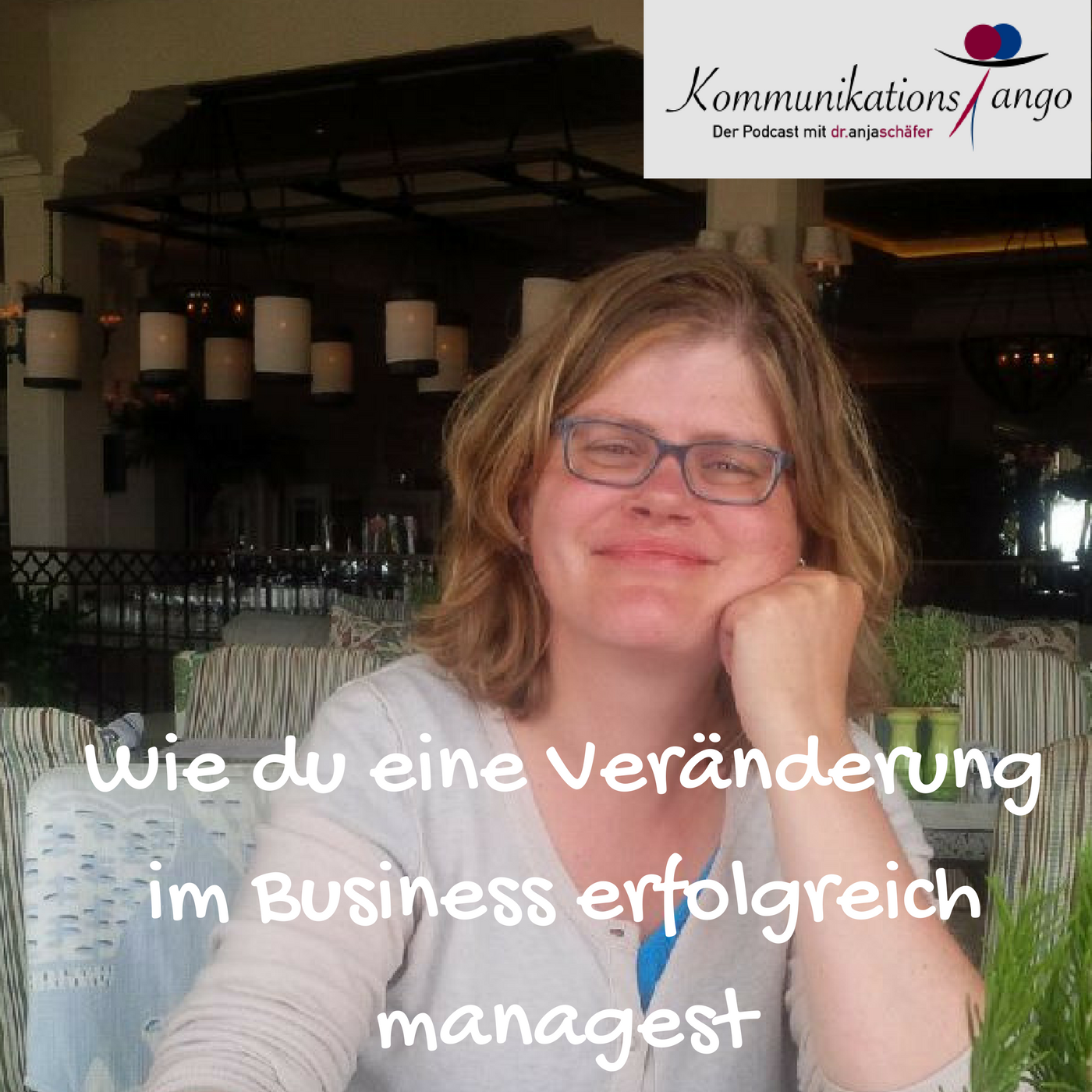 39: Wie du eine Veränderung im Business erfolgreich managest