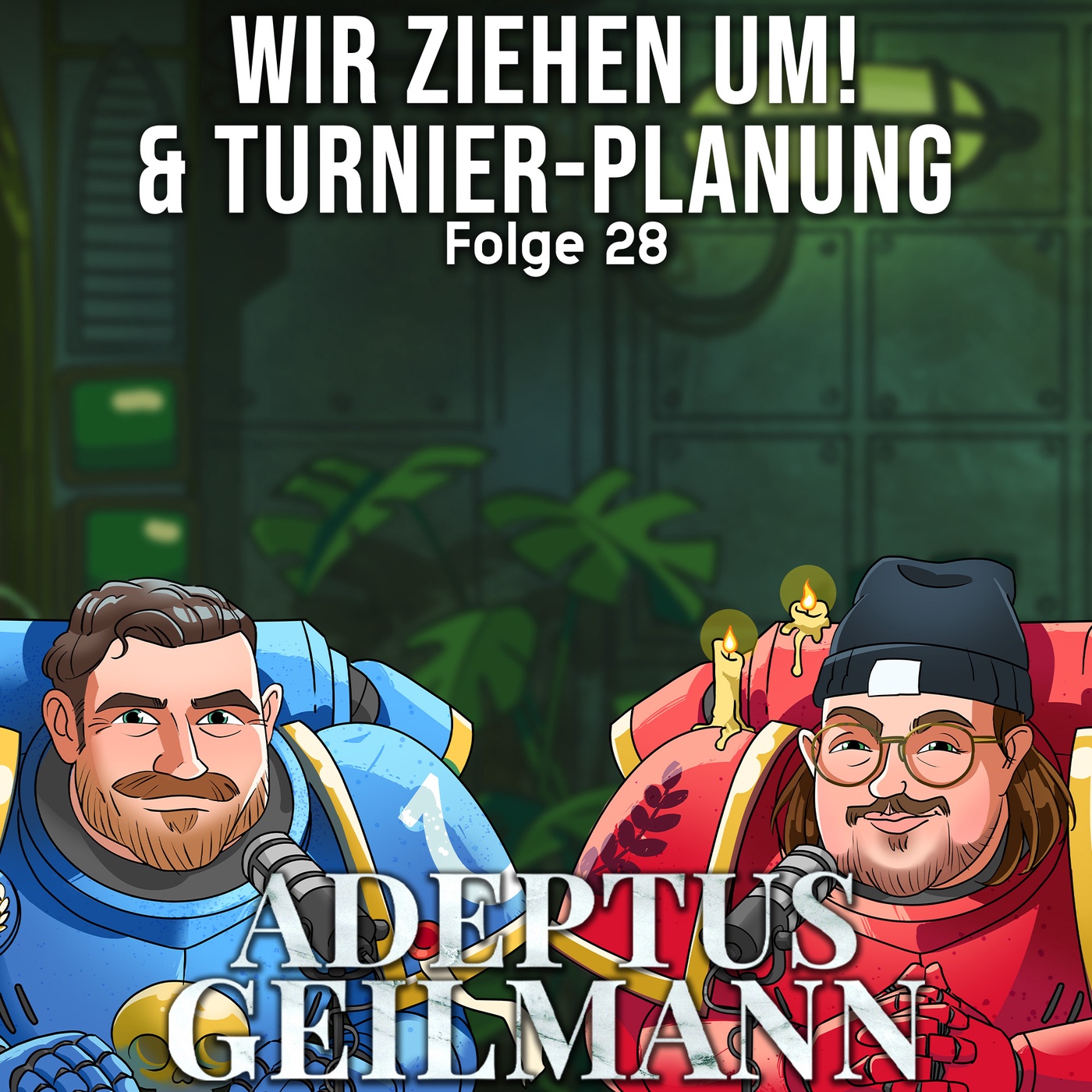 Wir ziehen um! & Turnier-Planung - Adeptus Geilmann #28