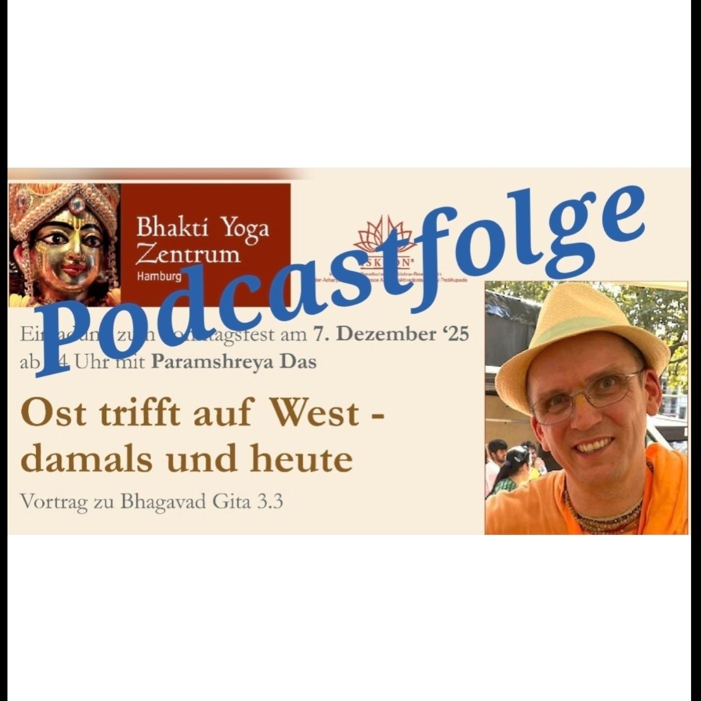 Ost trifft West - damals und heute - Vortrag zu Bhagavad Gita 3.3 von Paramshreya Das