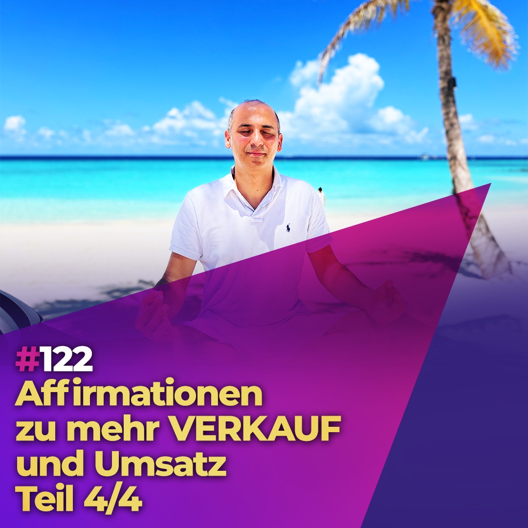 #122 - Affirmationen zu mehr VERKAUF und Umsatz