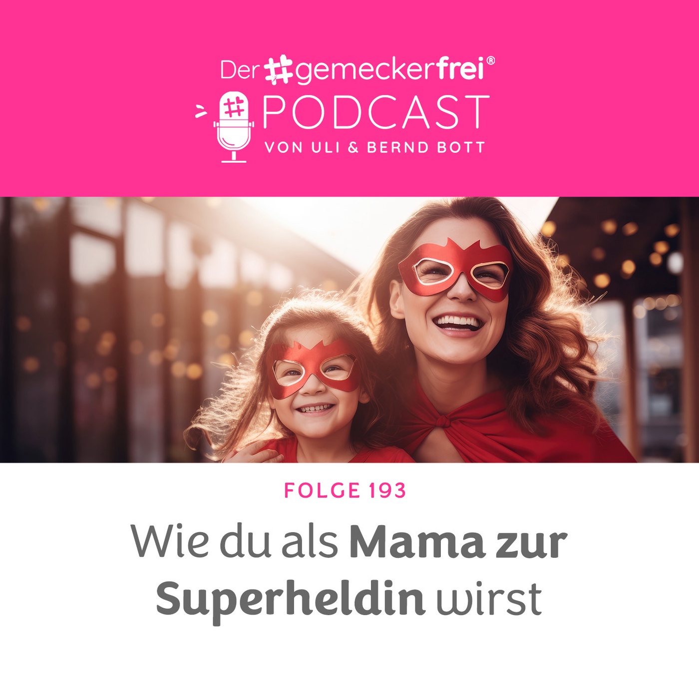 193 Wie du als Mama zur Superheldin wirst