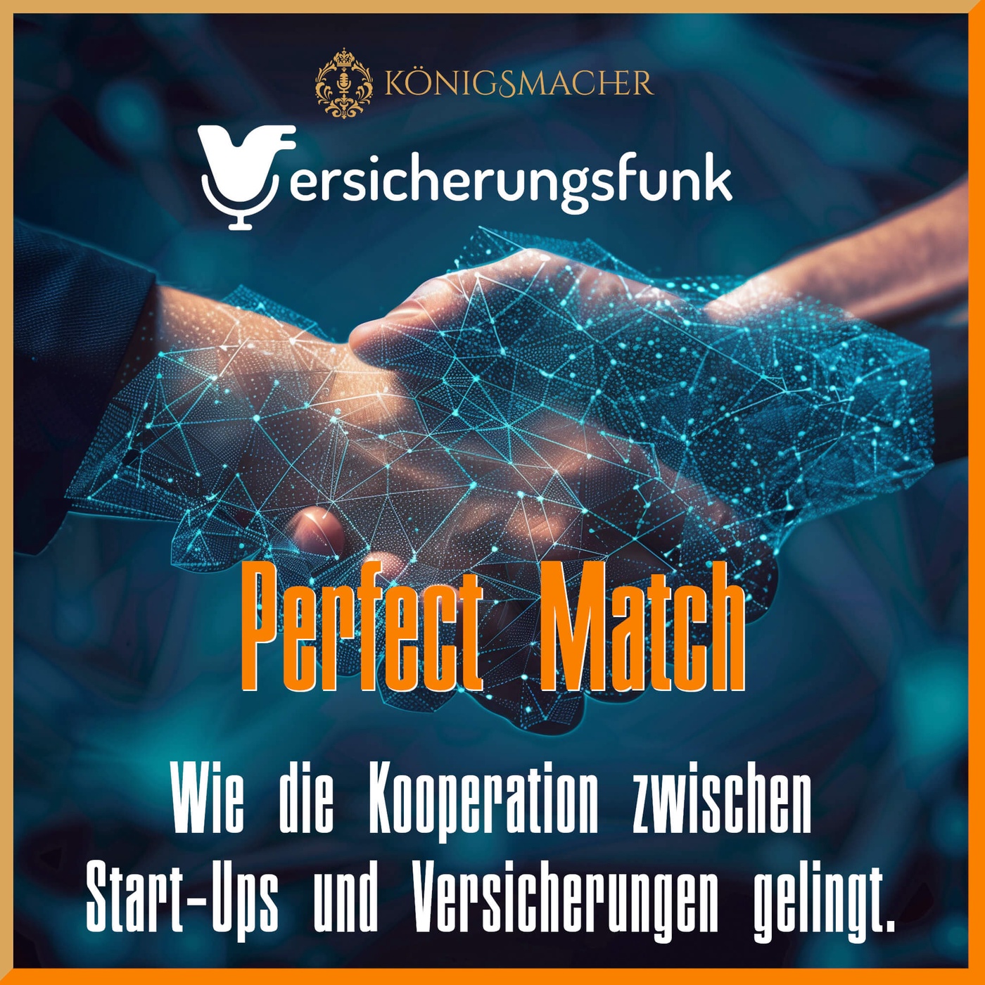 Perfect Match – Wie die Kooperation zwischen Start-Ups und Versicherungen gelingt. Teil 1