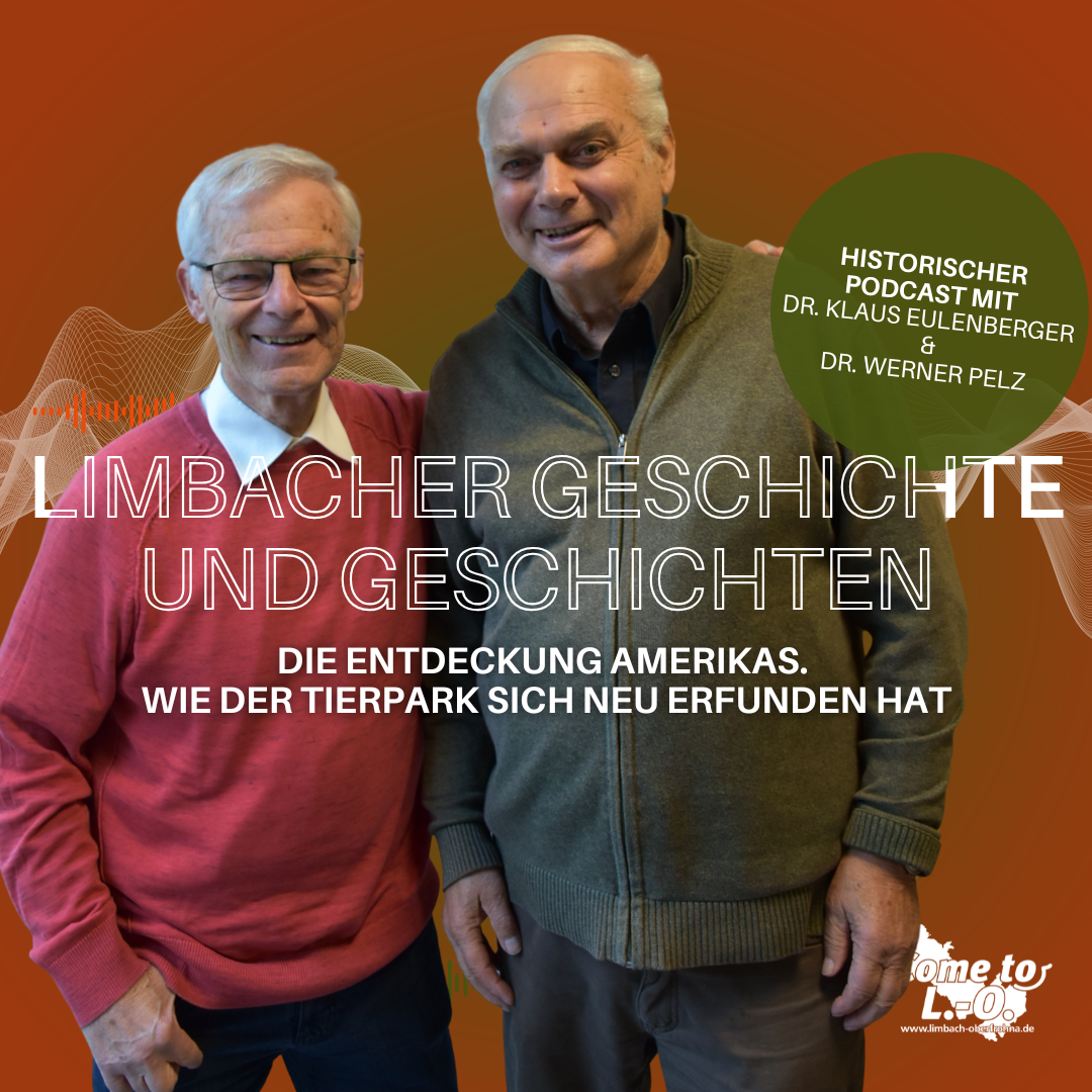 #2 Limbacher Geschichte und Geschichten – Die Entdeckung Amerikas. Wie der Limbacher Tierpark sich neu erfunden hat