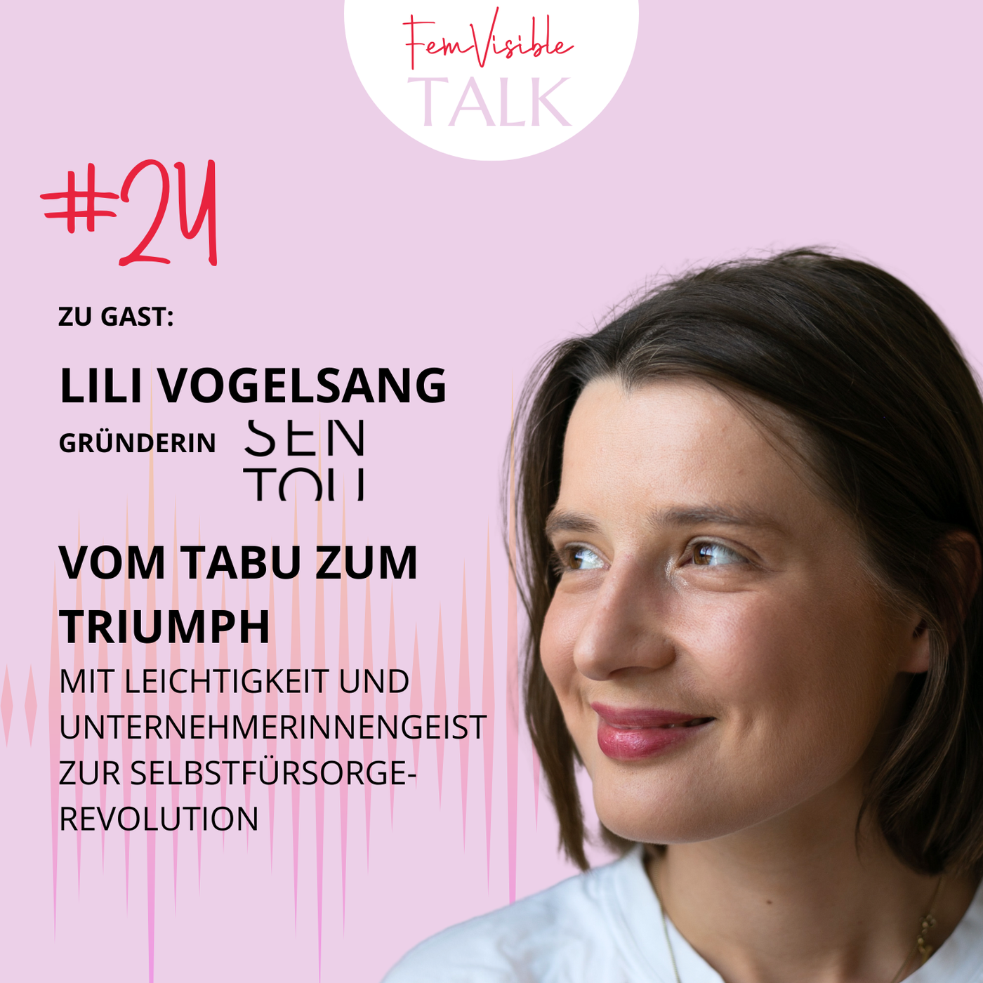#24 Vom Tabu zum Triumph mit Lili Vogelsang, Gründerin Sentou