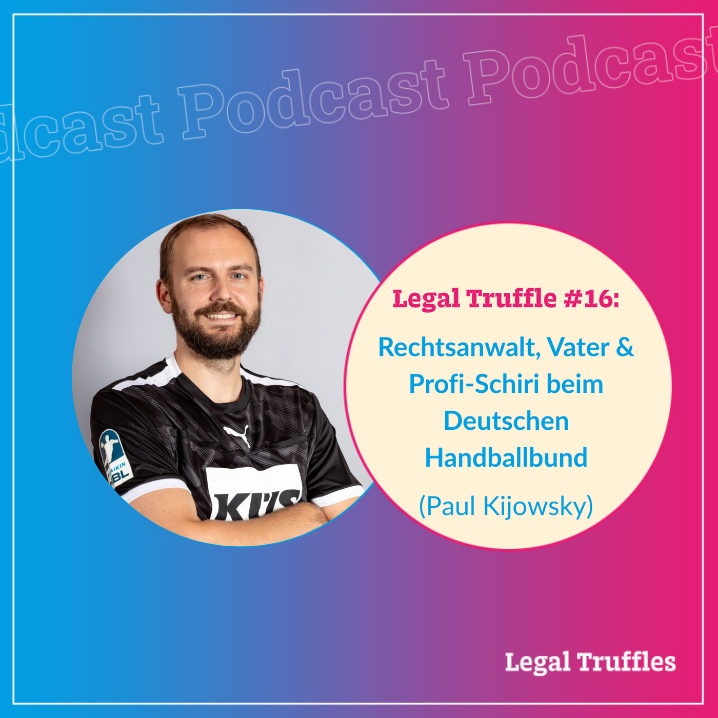 #16: Rechtsanwalt, Vater & Profi-Schiri beim Deutschen Handballbund / Paul Kijowsky