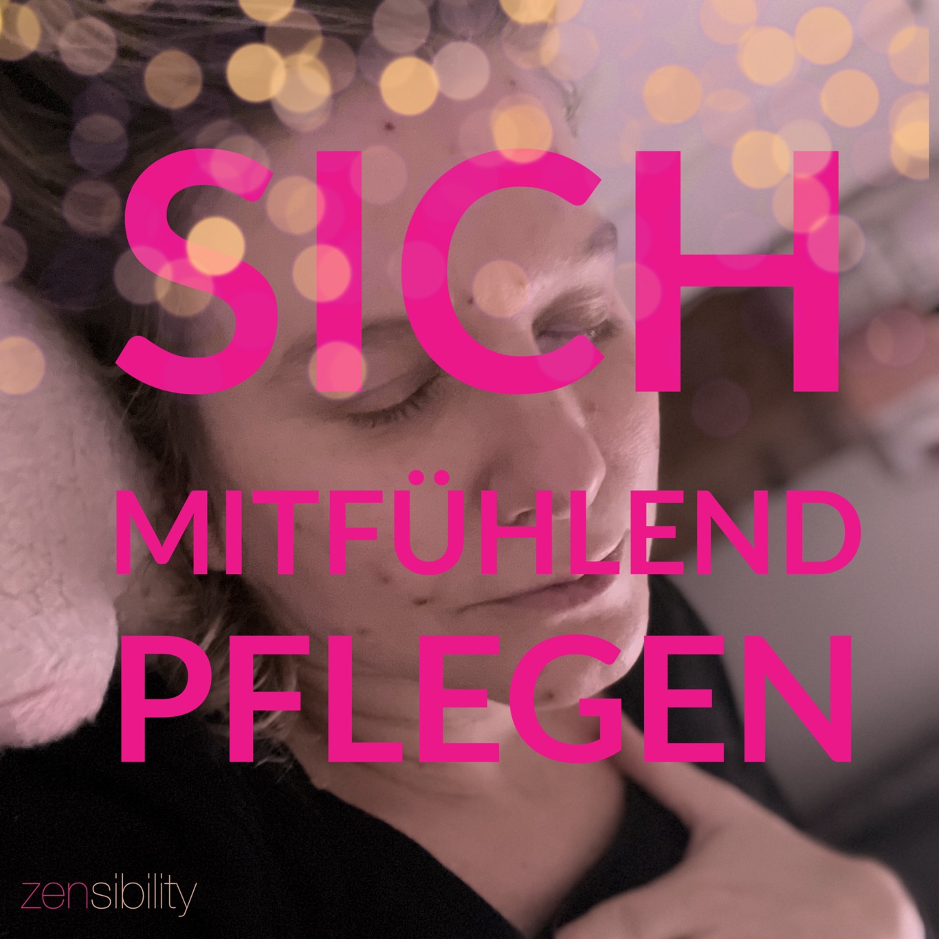 Sich mitfühlend pflegen