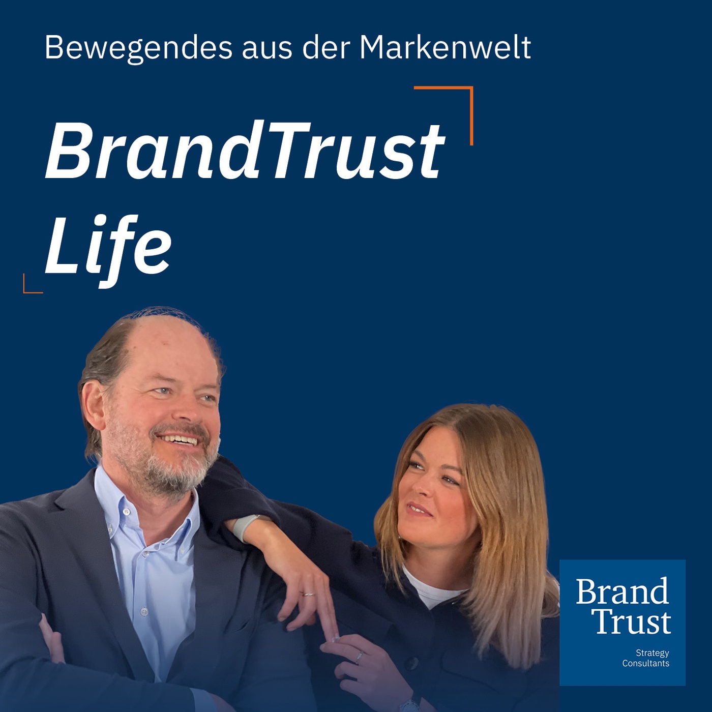 BrandTrust Life - Inspiration aus der Markenwelt mit Klaus-Dieter Koch und Shalina Schroeter