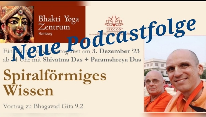Spiralförmiges Wissen – Vortrag zu Bhagavat Gita 9.2 mit Shivatma Das + Paramshreya Das