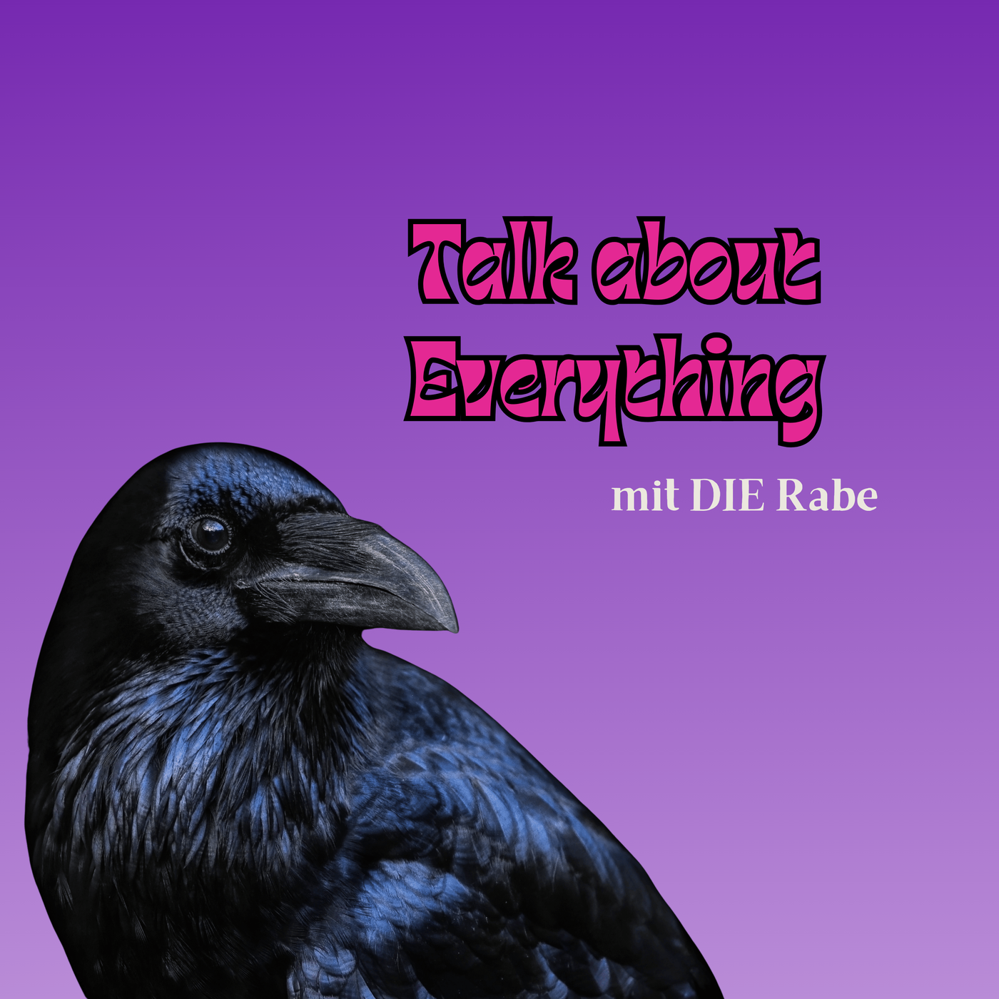 Talk about Everything mit DIE Rabe