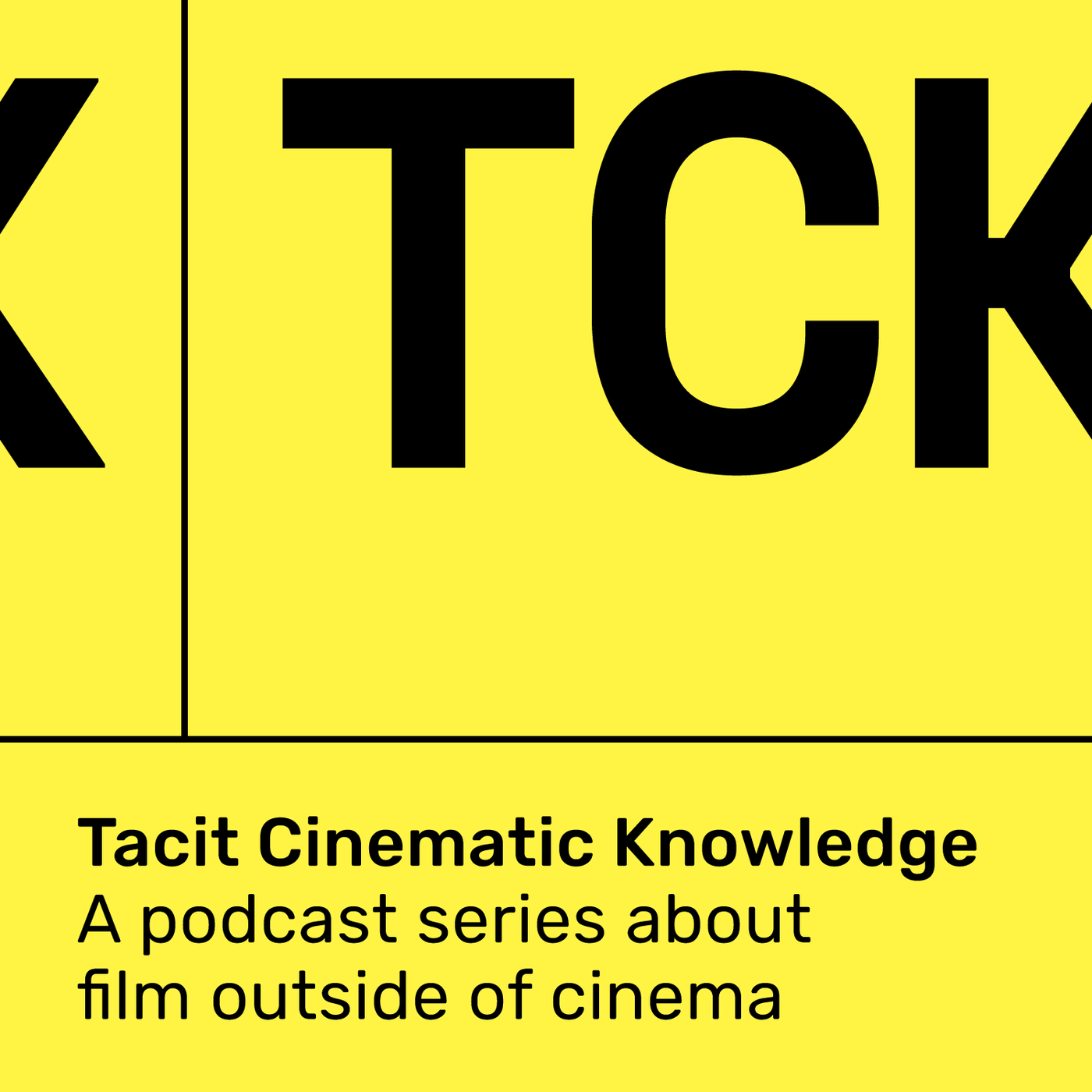 TCK. A podcast series about film outside of cinema