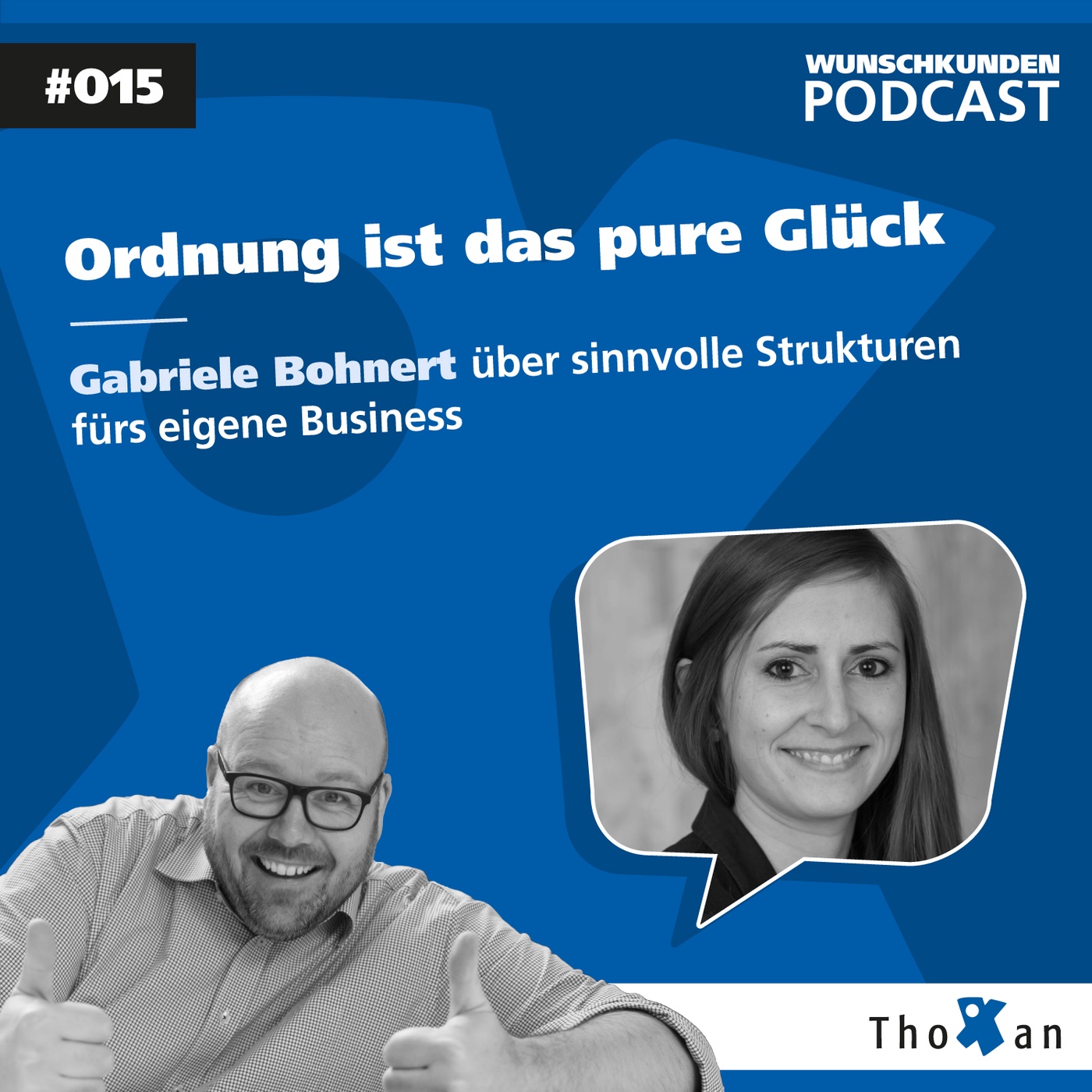 Ordnung ist das pure Glück: Gabriele Bohnert über sinnvolle Strukturen fürs eigene Business