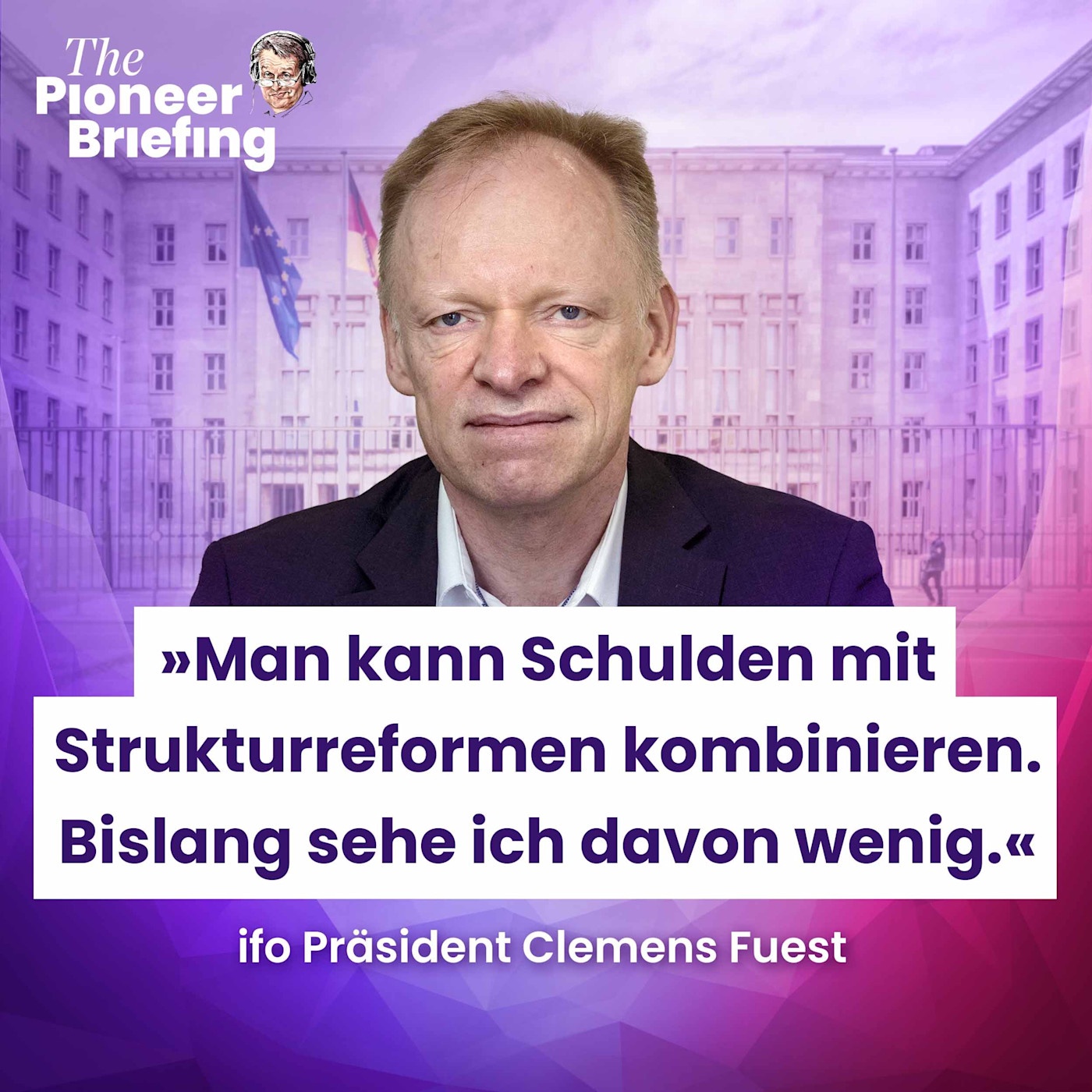 Clemens Fuest: „Schulden machen ist leicht – Reformen nicht.”