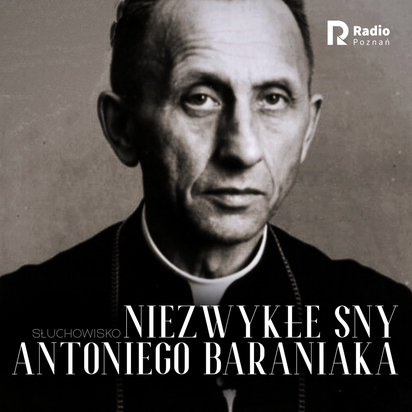 NIEZWYKŁE SNY ANTONIEGO BARANIAKA | słuchowisko Radia Poznań